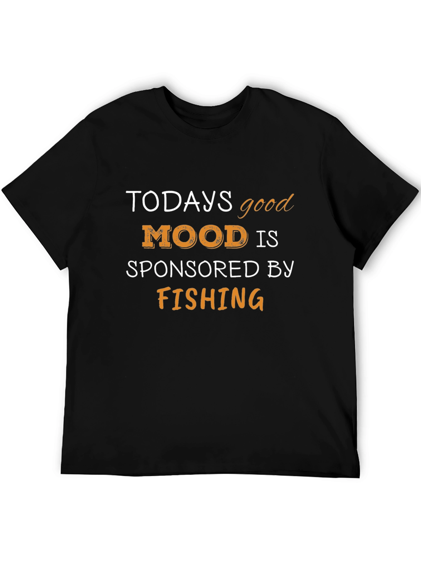 Todays Good Mood Fishing T-Shirt