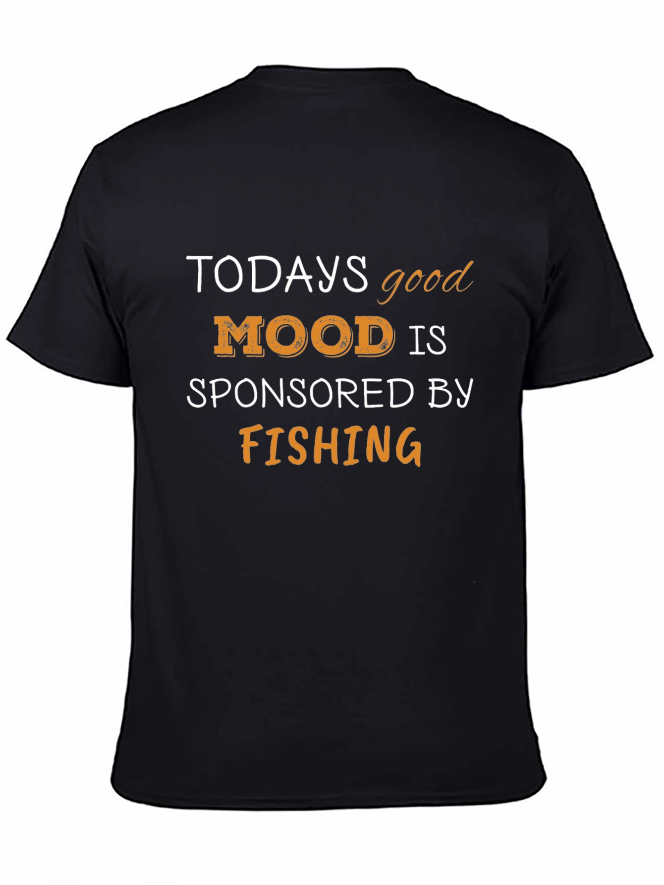Todays Good Mood Fishing T-Shirt