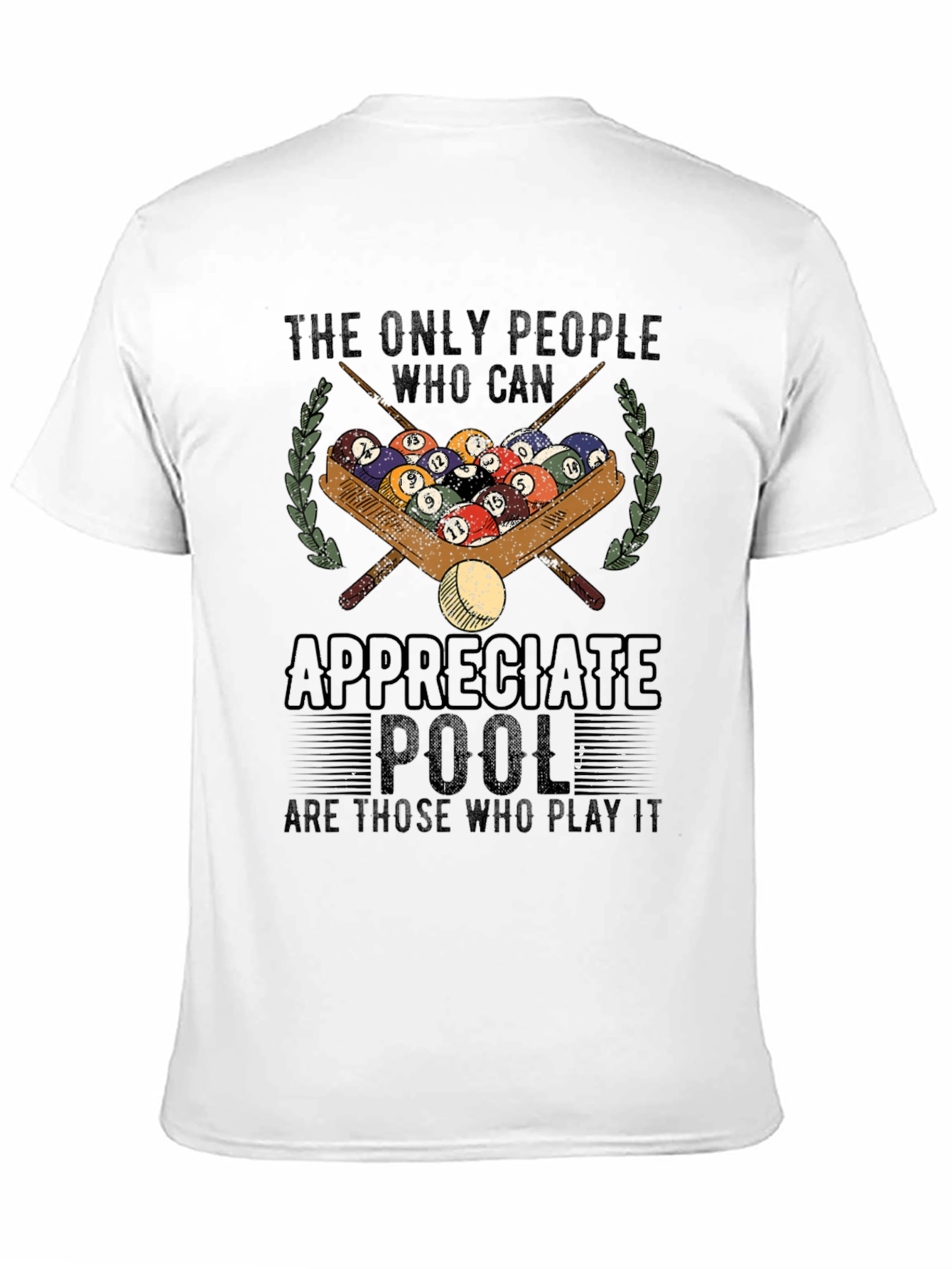 Pool Player Graphic T-Shirt - Appreciate Pool Design