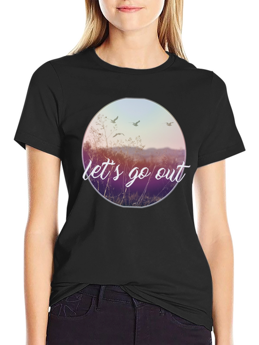 Lets Go Out Graphic Tee - Nature Inspired Design