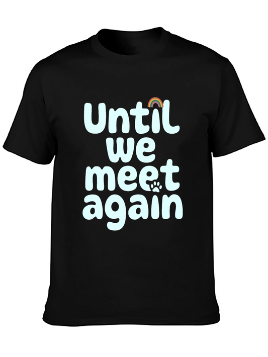Until We Meet Again Pet Loss Rainbow Paw T-Shirt