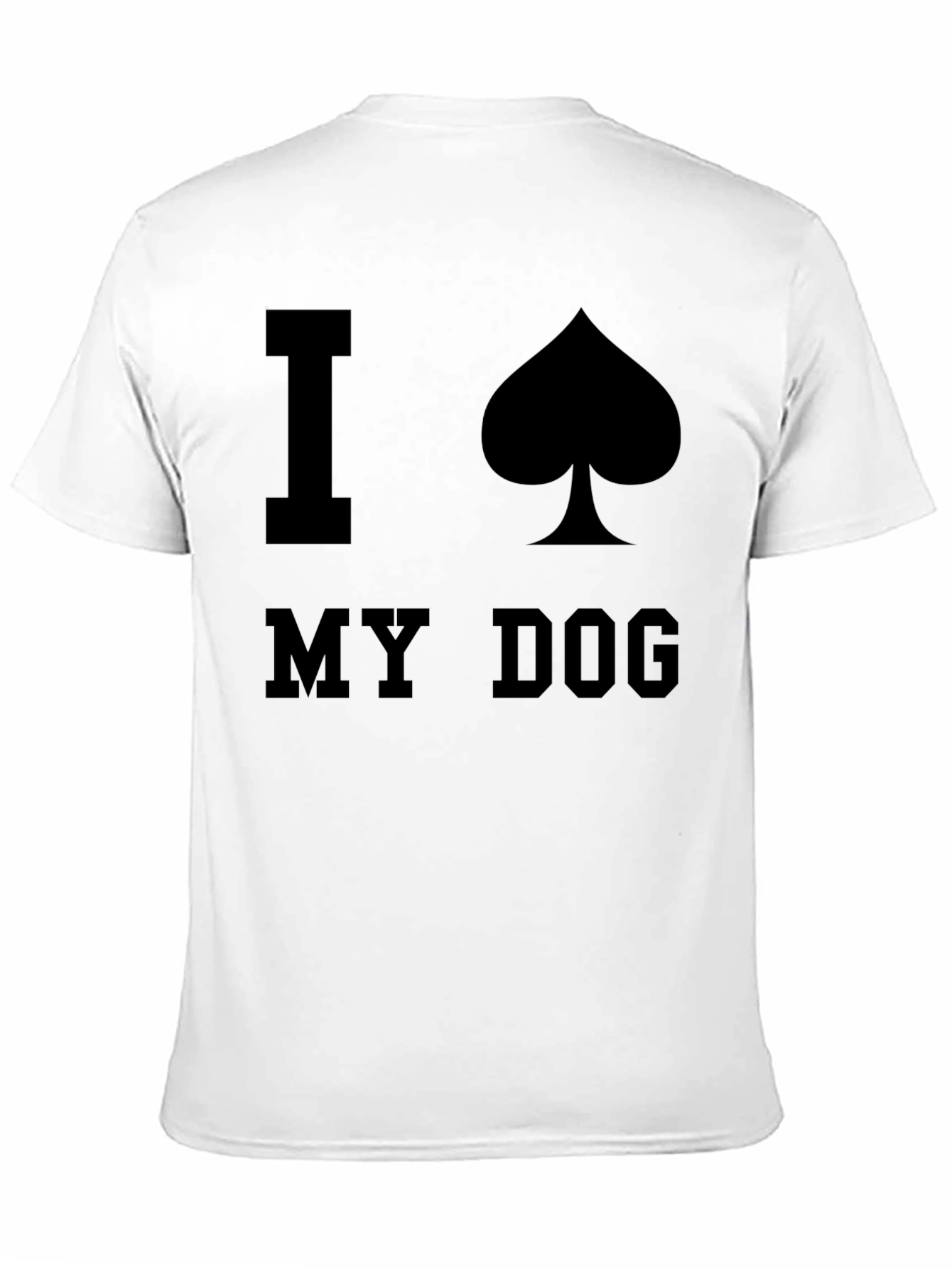 I Spade My Dog Black Graphic T-Shirt