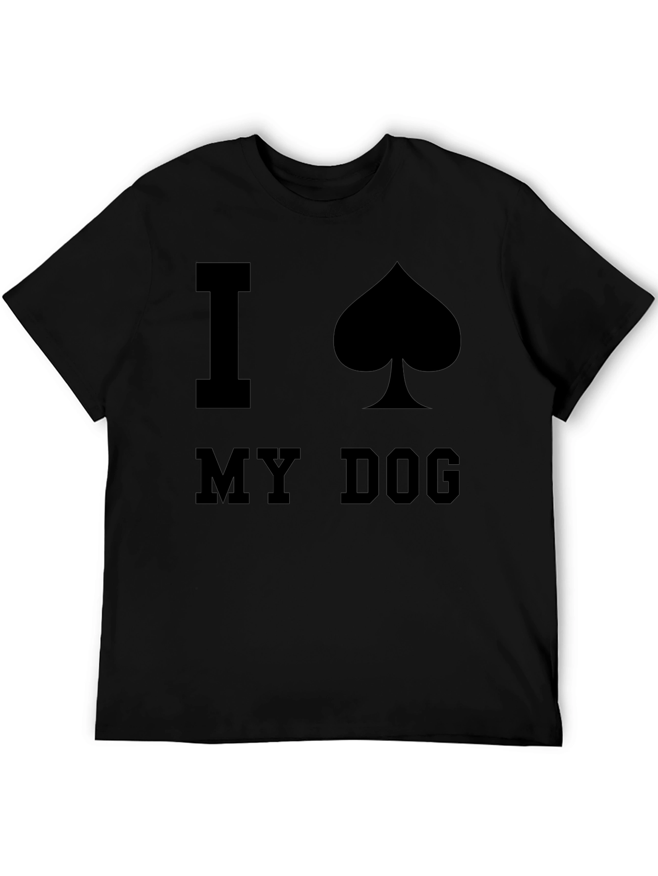 I Spade My Dog Black Graphic T-Shirt