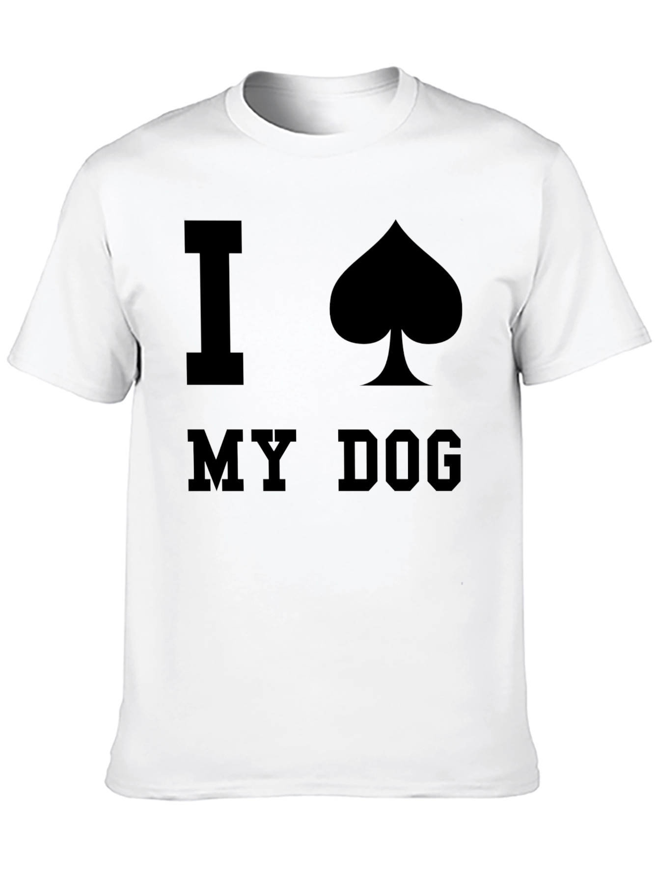 I Spade My Dog Black Graphic T-Shirt