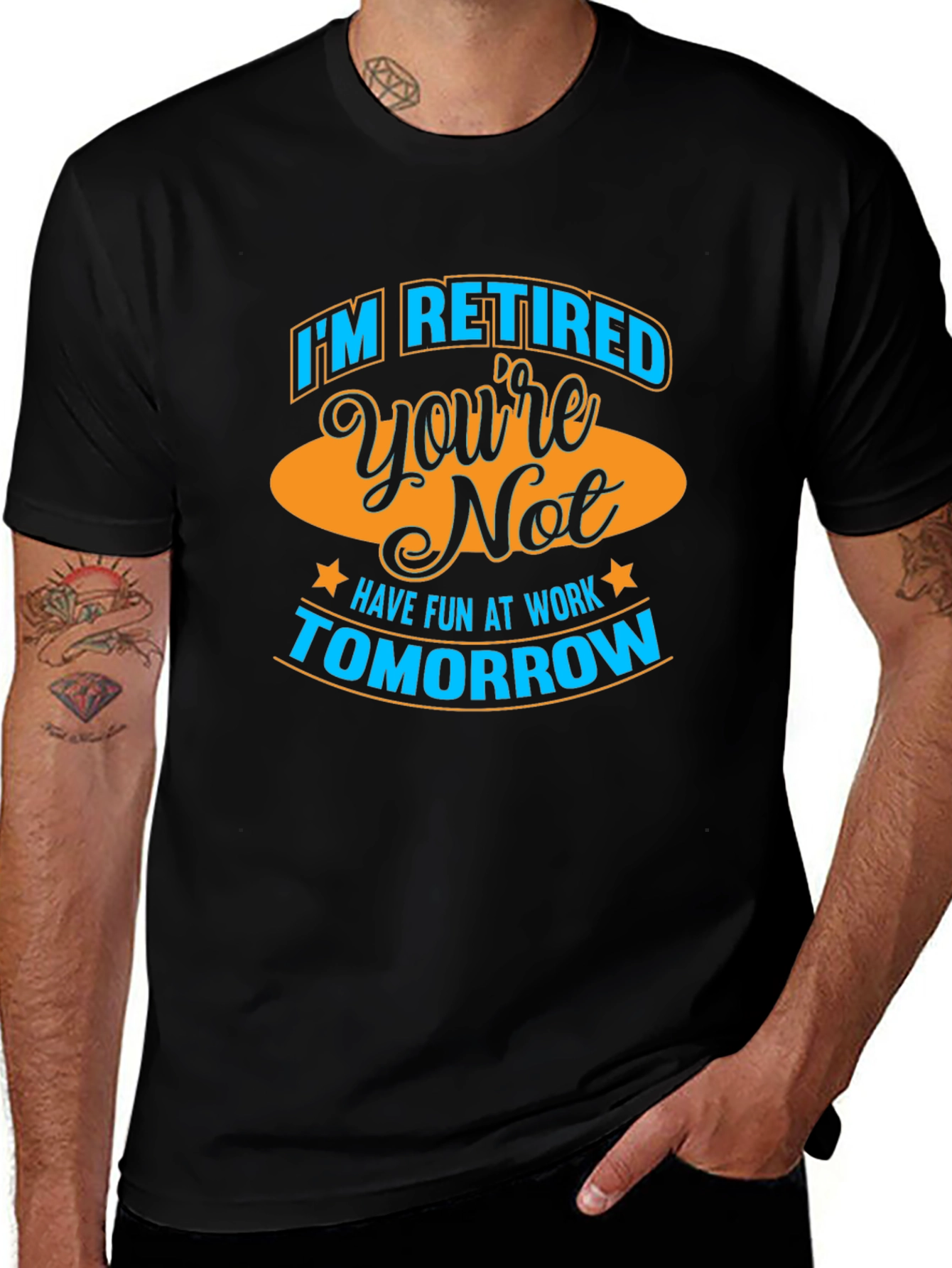 Funny Retirement T-Shirt - Im Retired Youre Not