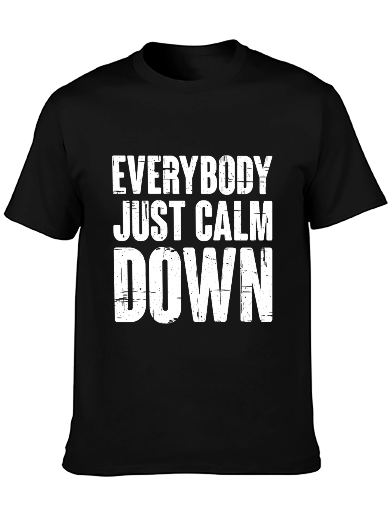 Everybody Just Calm Down Black T-Shirt