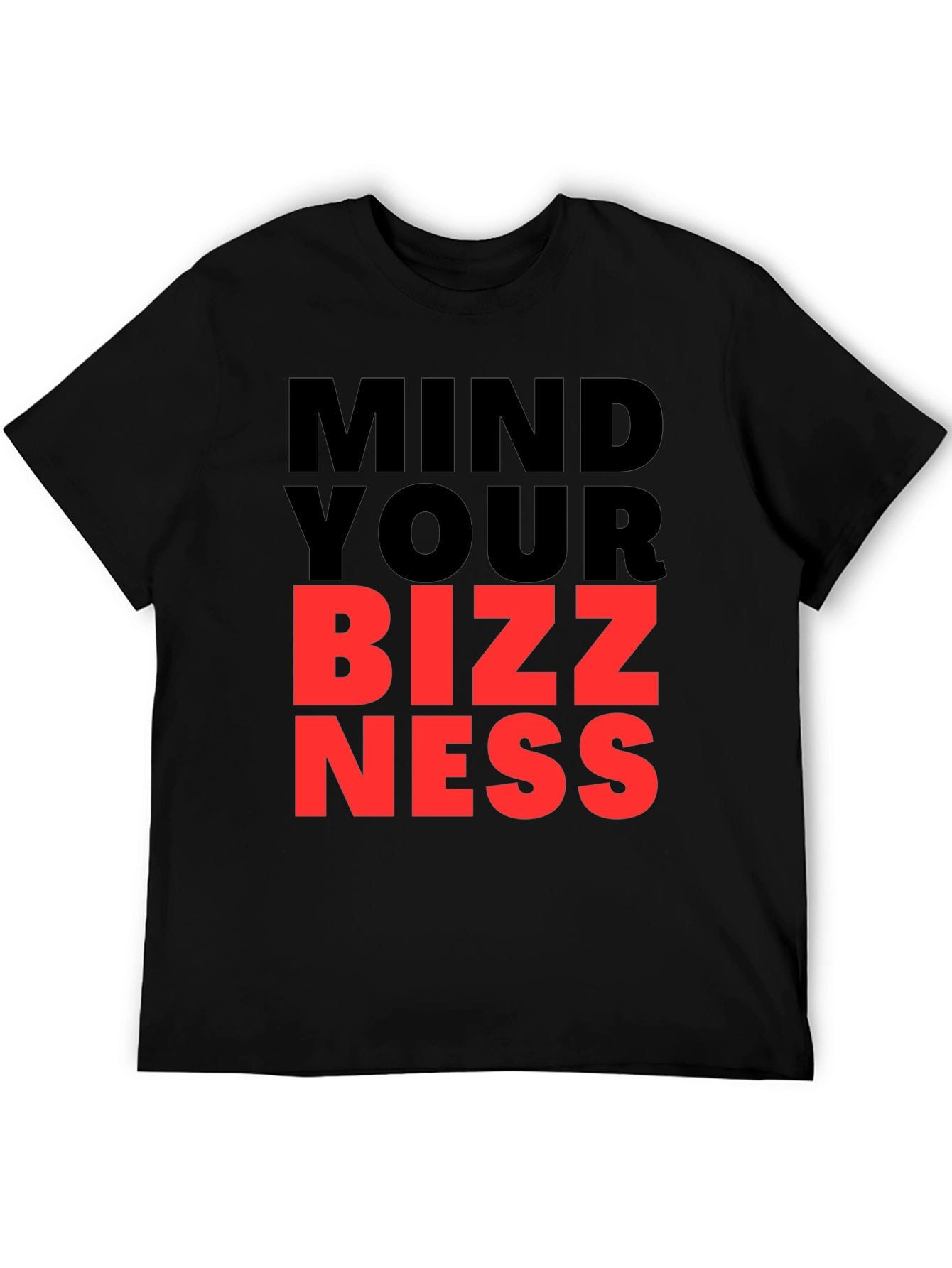 Mind Your Bizzness Graphic Tee - Bold Statement T-Shirt