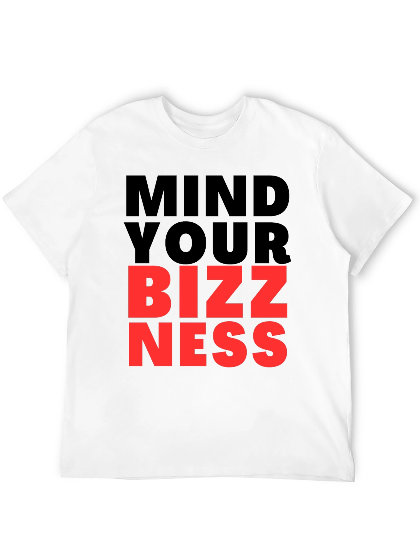 Mind Your Bizzness Graphic Tee - Bold Statement T-Shirt