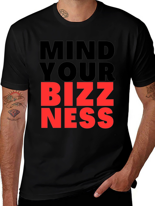 Mind Your Bizzness Graphic Tee - Bold Statement T-Shirt
