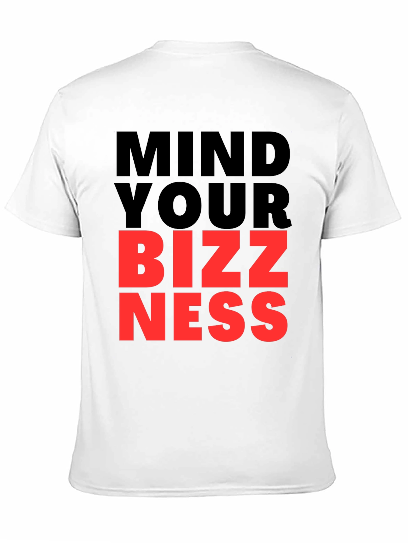 Mind Your Bizzness Graphic Tee - Bold Statement T-Shirt