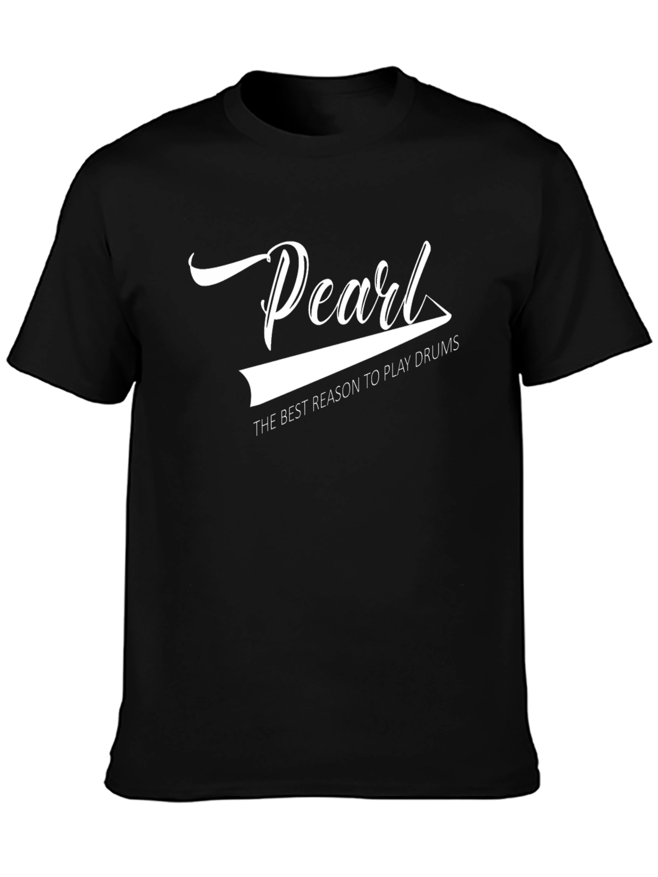Pearl Drums T-Shirt - The Best Reason to Play
