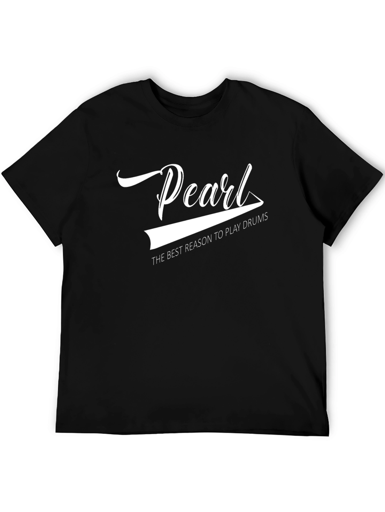 Pearl Drums T-Shirt - The Best Reason to Play