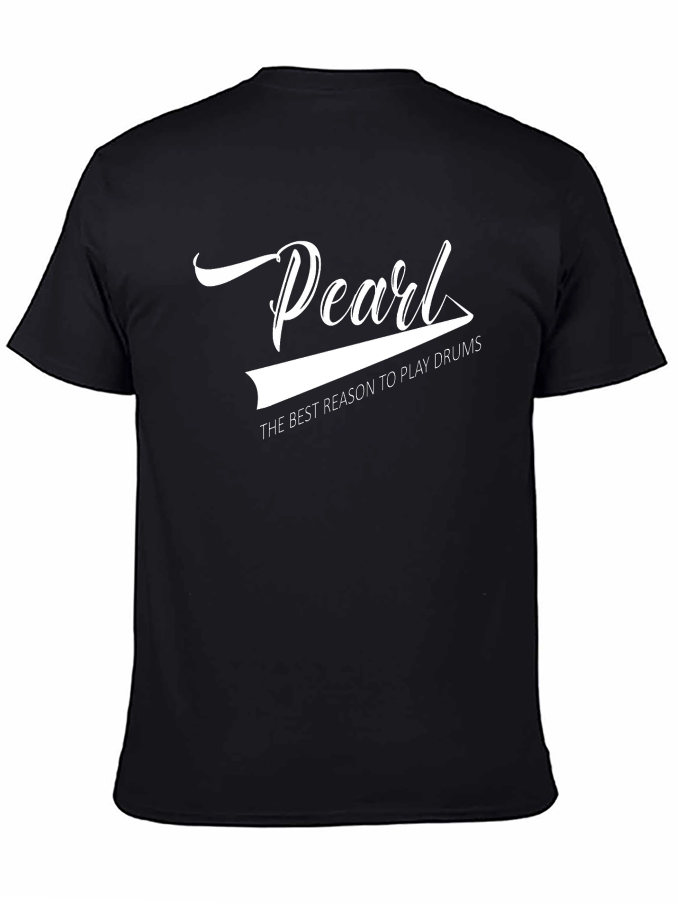 Pearl Drums T-Shirt - The Best Reason to Play
