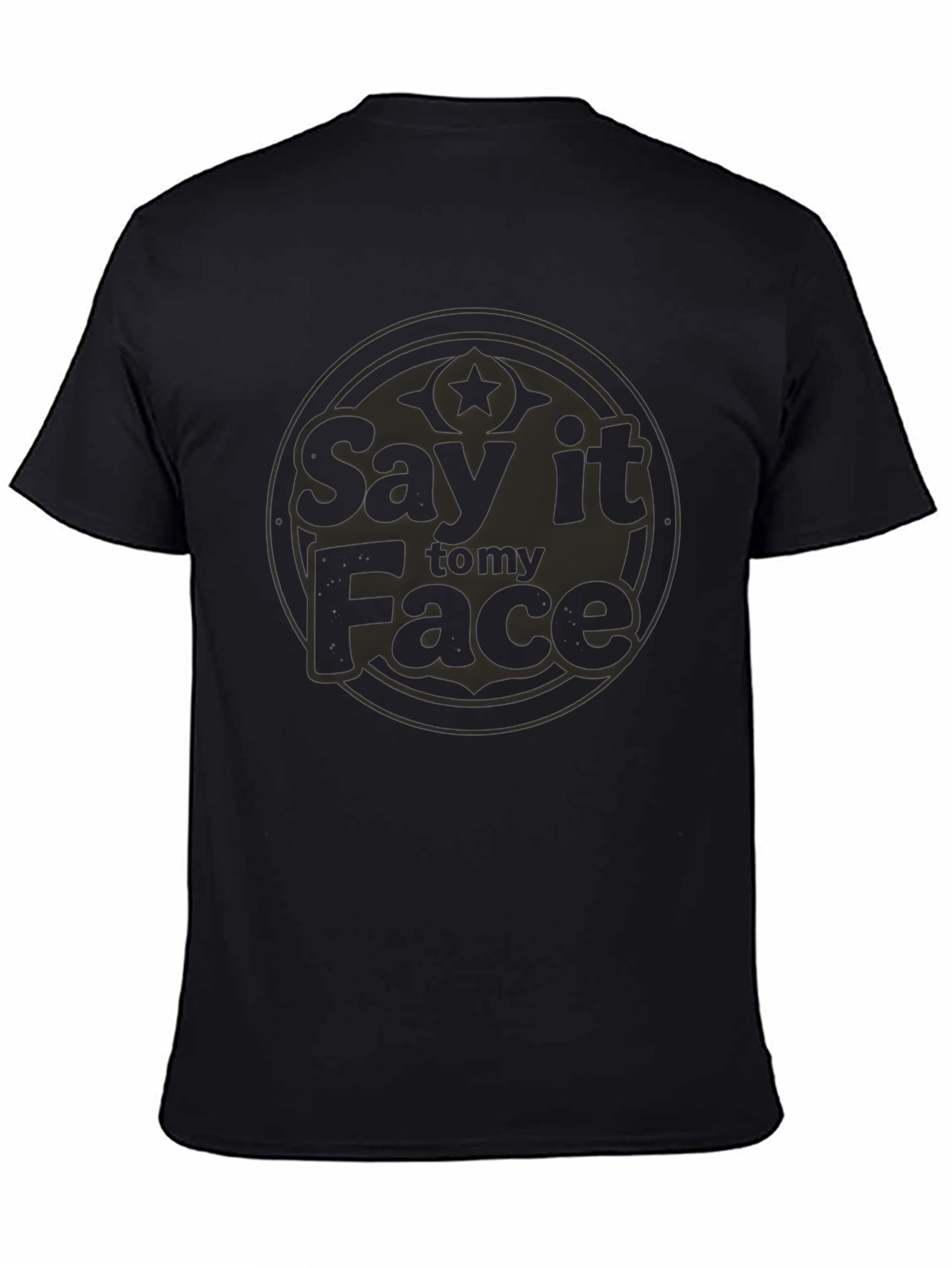 Say it to my Face Graphic Tee - Black