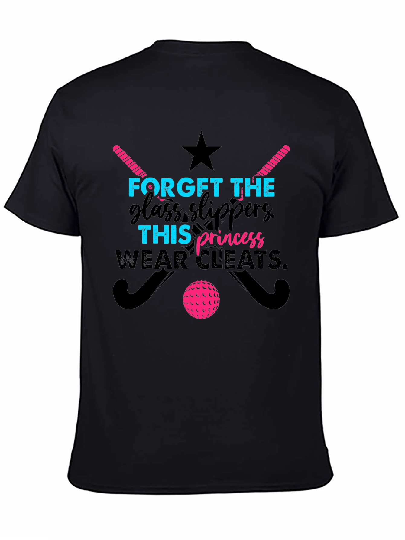Field Hockey Princess T-Shirt - Forget Glass Slippers
