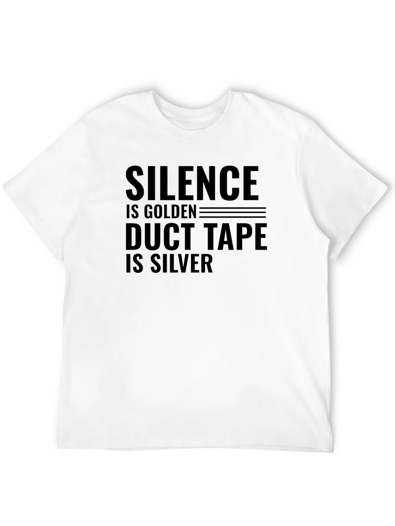Silence is Golden Duct Tape is Silver Graphic Tee