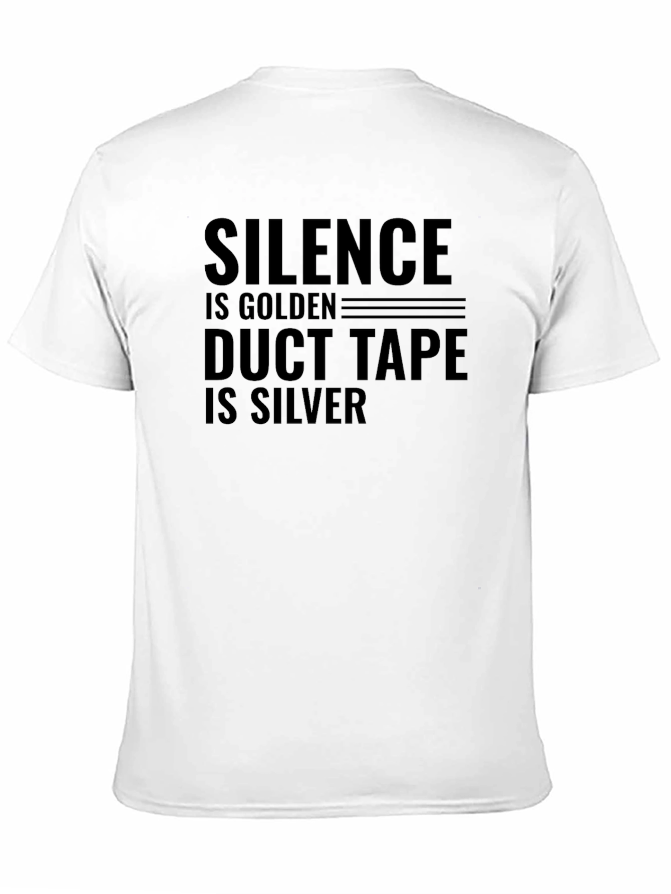 Silence is Golden Duct Tape is Silver Graphic Tee