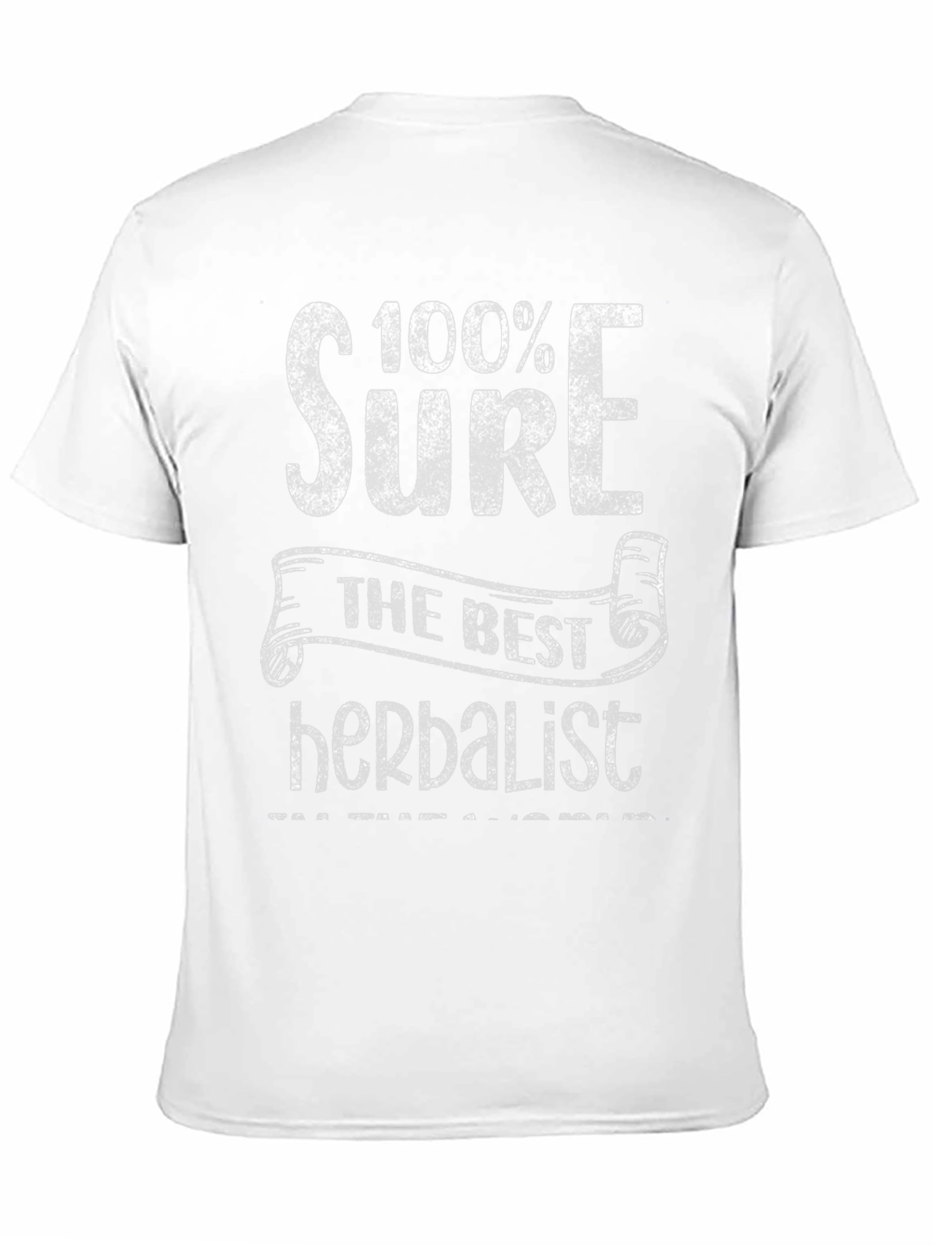100% Sure Best Herbalist T-Shirt