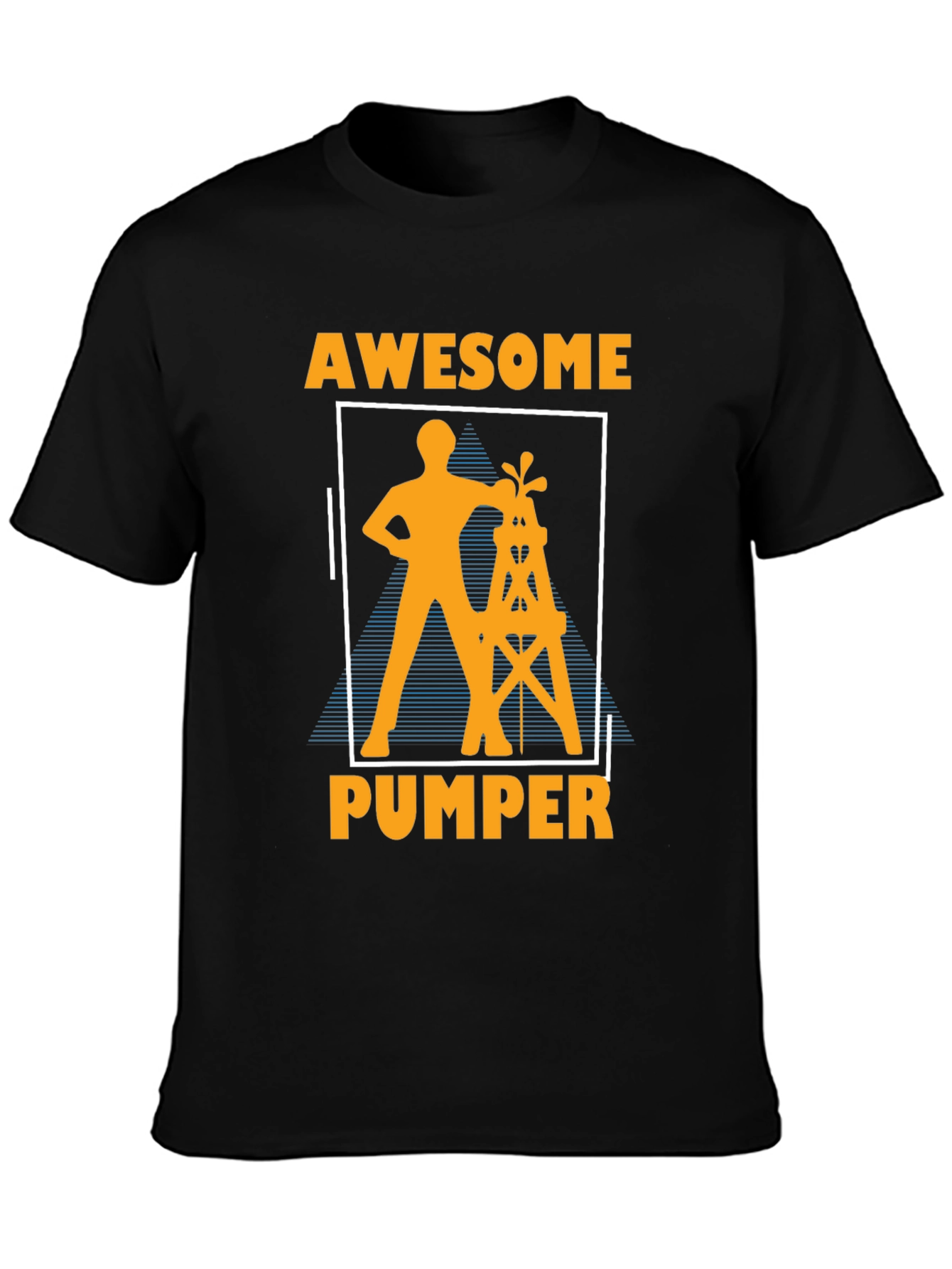 Awesome Pumper T-Shirt: Oilfield Worker Tee