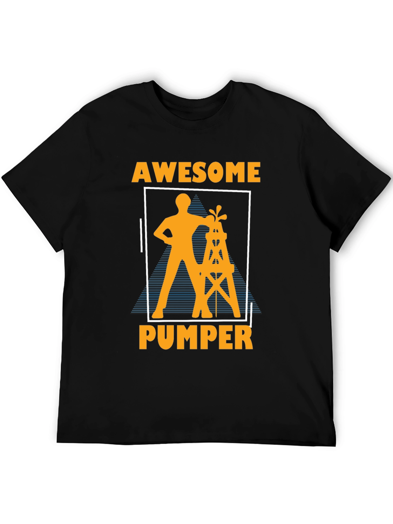 Awesome Pumper T-Shirt: Oilfield Worker Tee