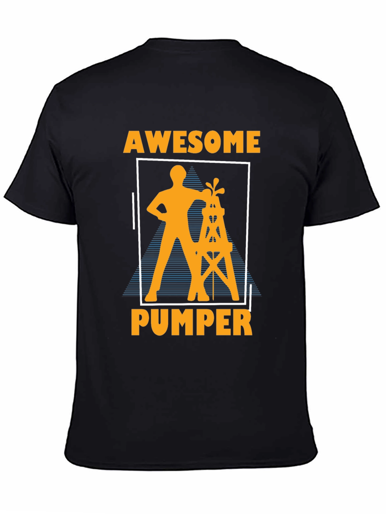 Awesome Pumper T-Shirt: Oilfield Worker Tee