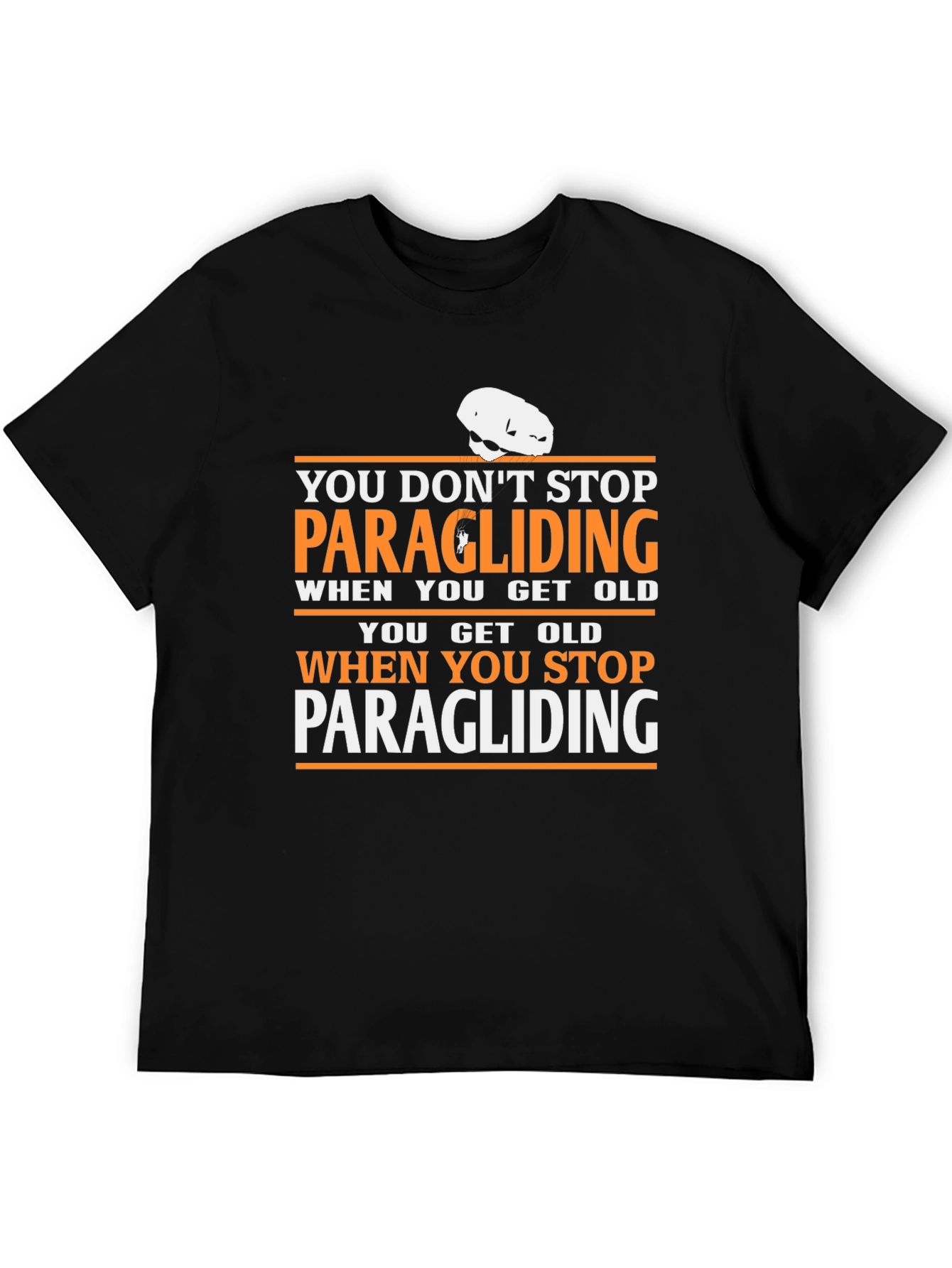 Paragliding Quote T-Shirt - Never Stop!