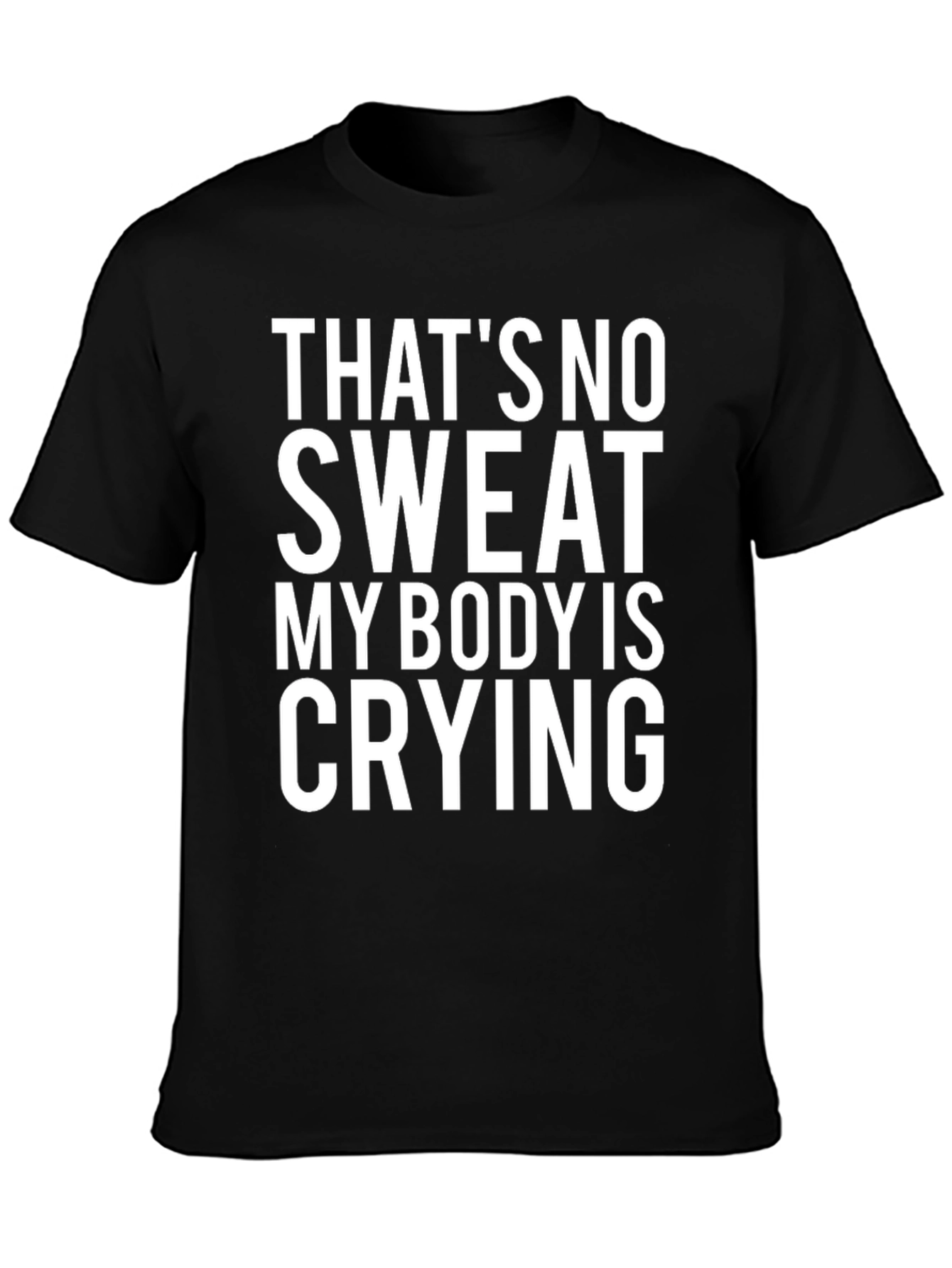 Thats No Sweat T-Shirt Funny Workout Gym Tee