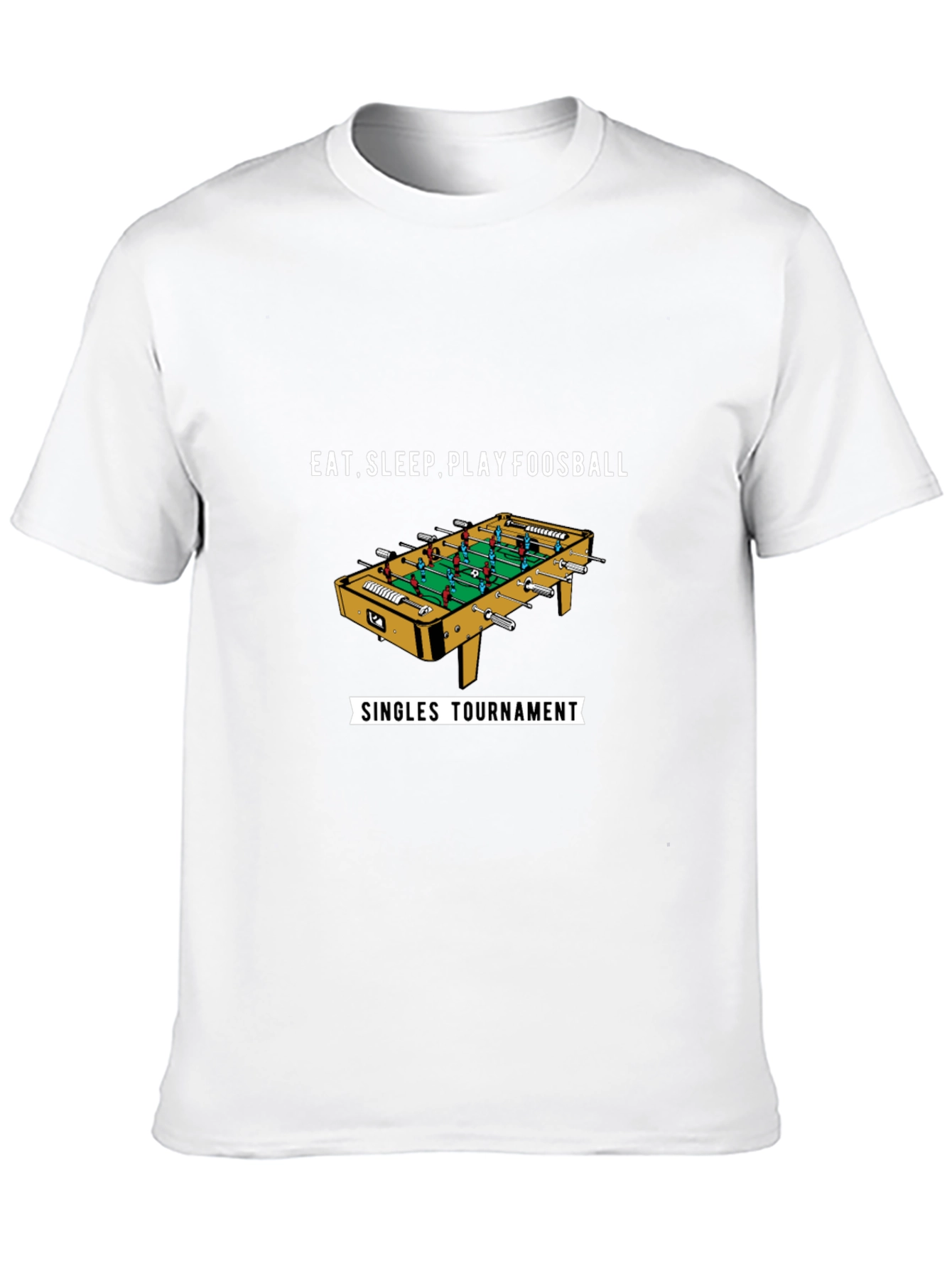 Eat Sleep Play Foosball T-Shirt - Singles Tournament