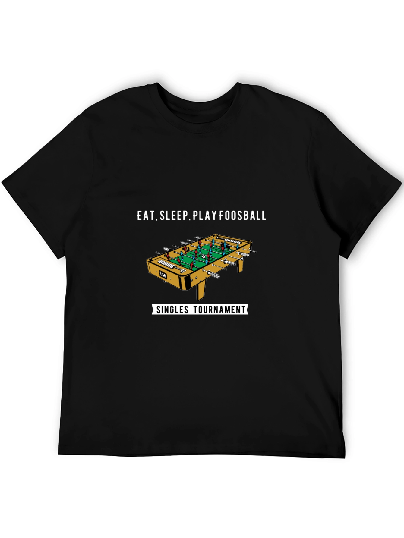 Eat Sleep Play Foosball T-Shirt - Singles Tournament