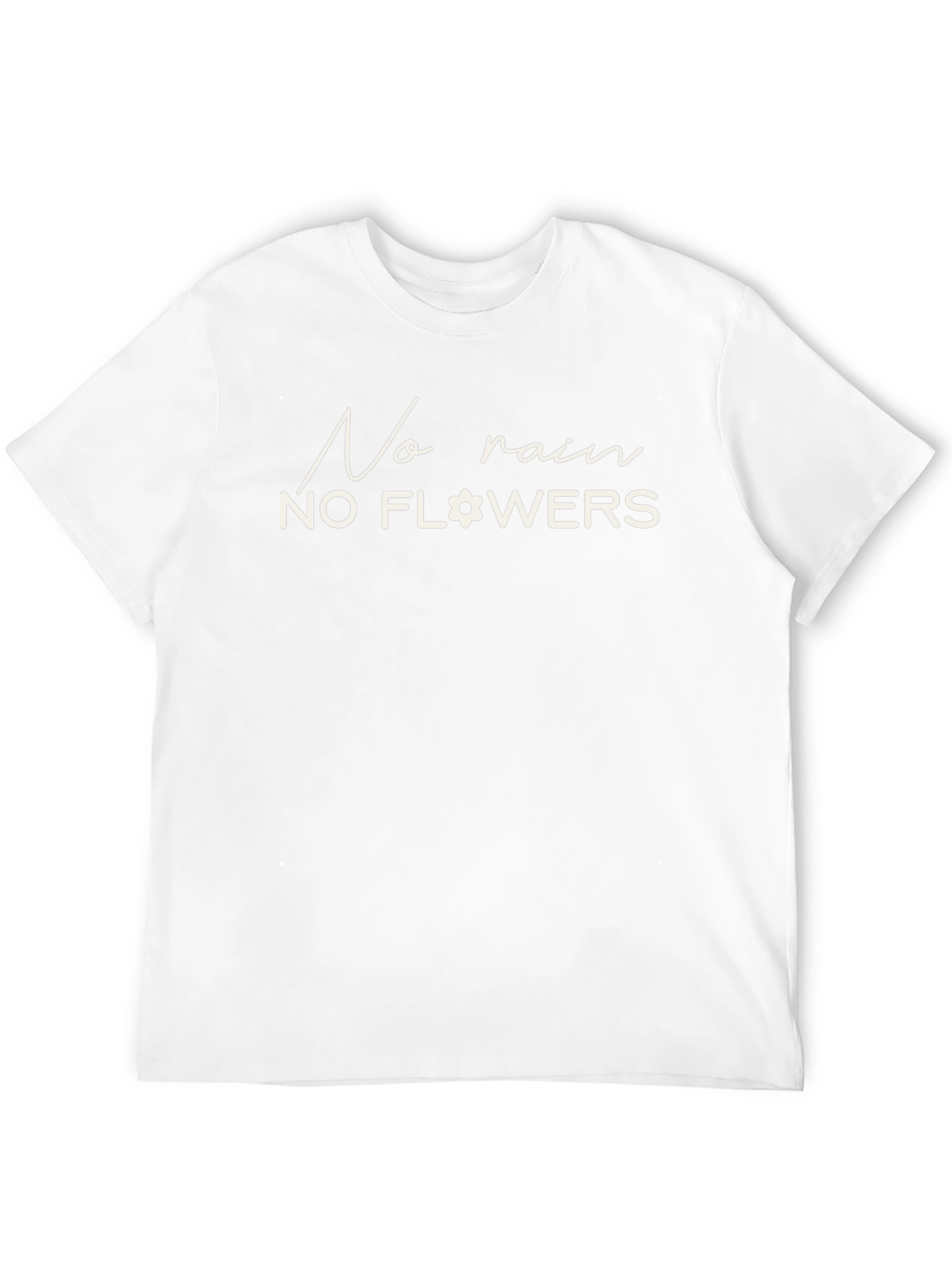 No Rain No Flowers Graphic T-Shirt