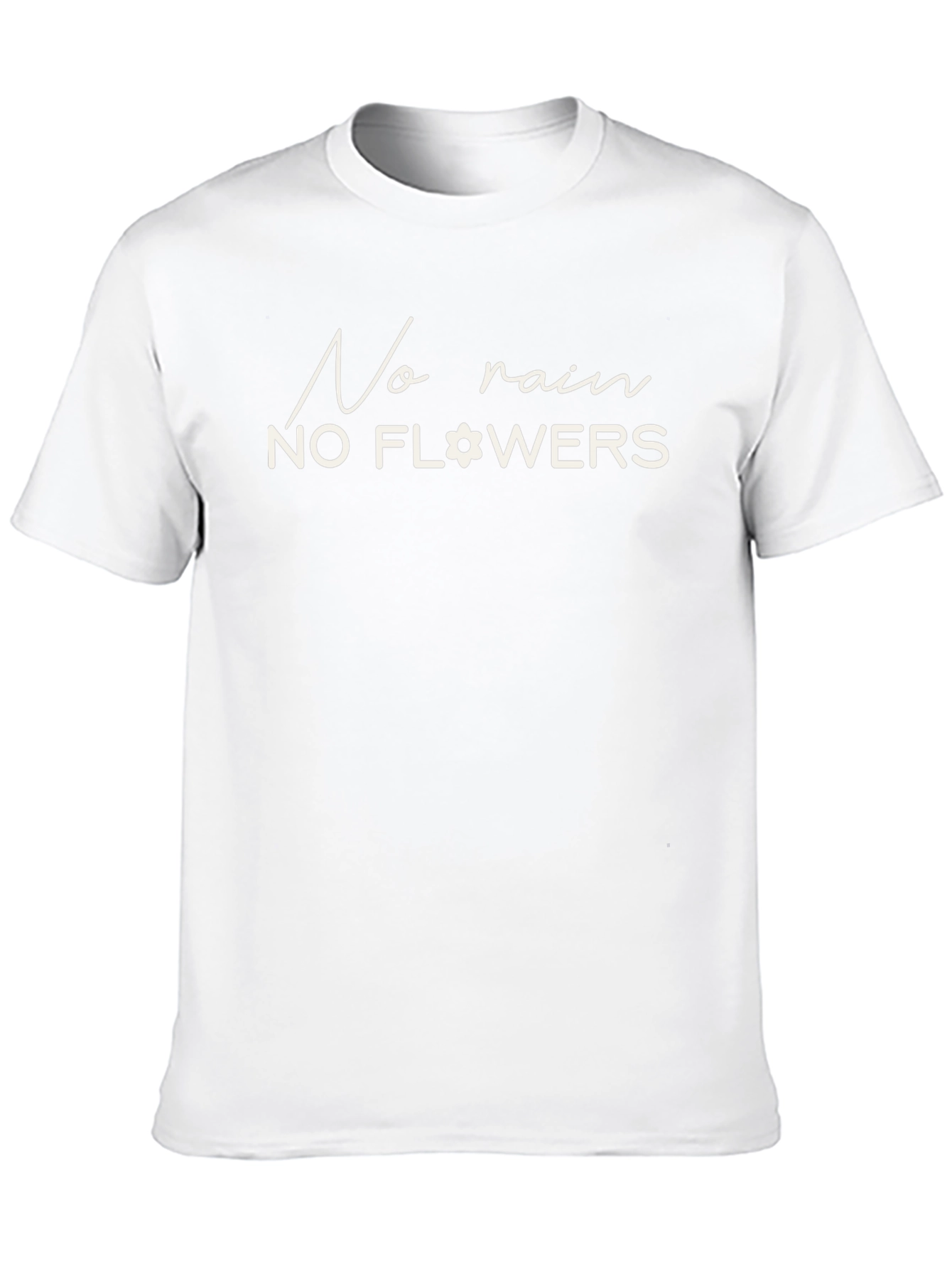 No Rain No Flowers Graphic T-Shirt