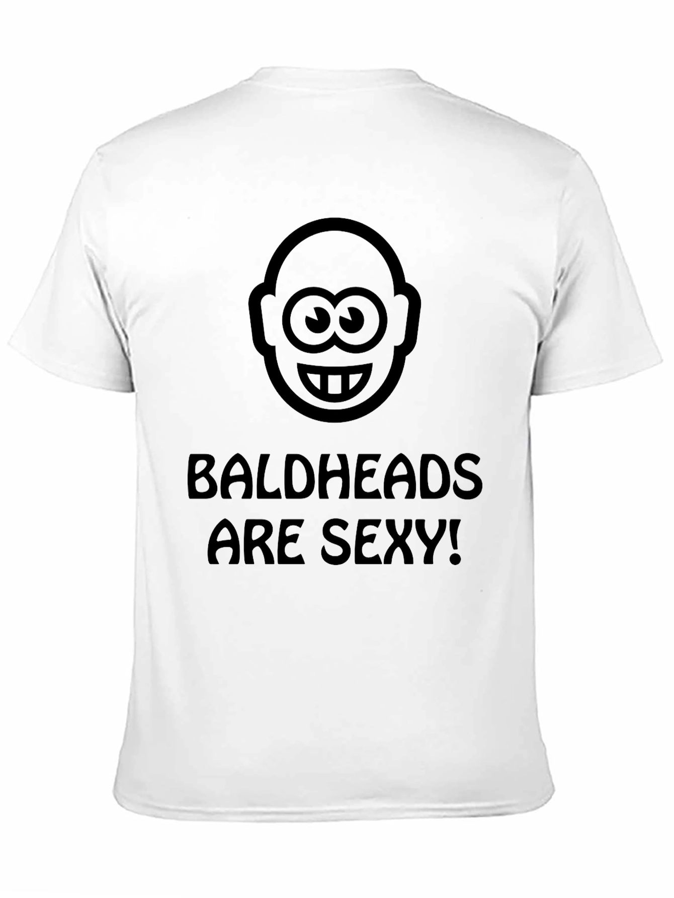 Baldheads Are Sexy! Graphic T-Shirt