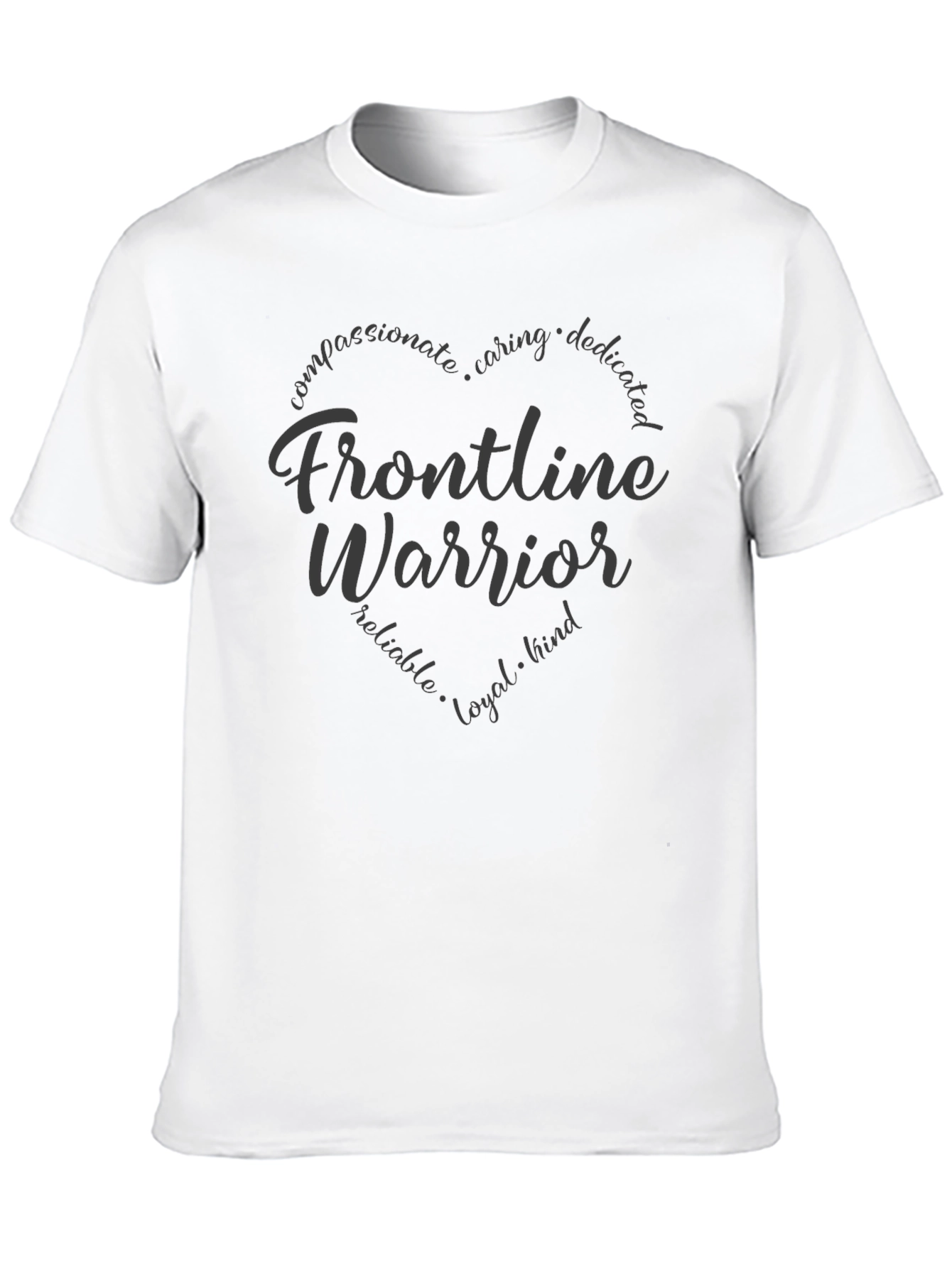 Frontline Warrior Heart T-Shirt - Caring & Dedicated