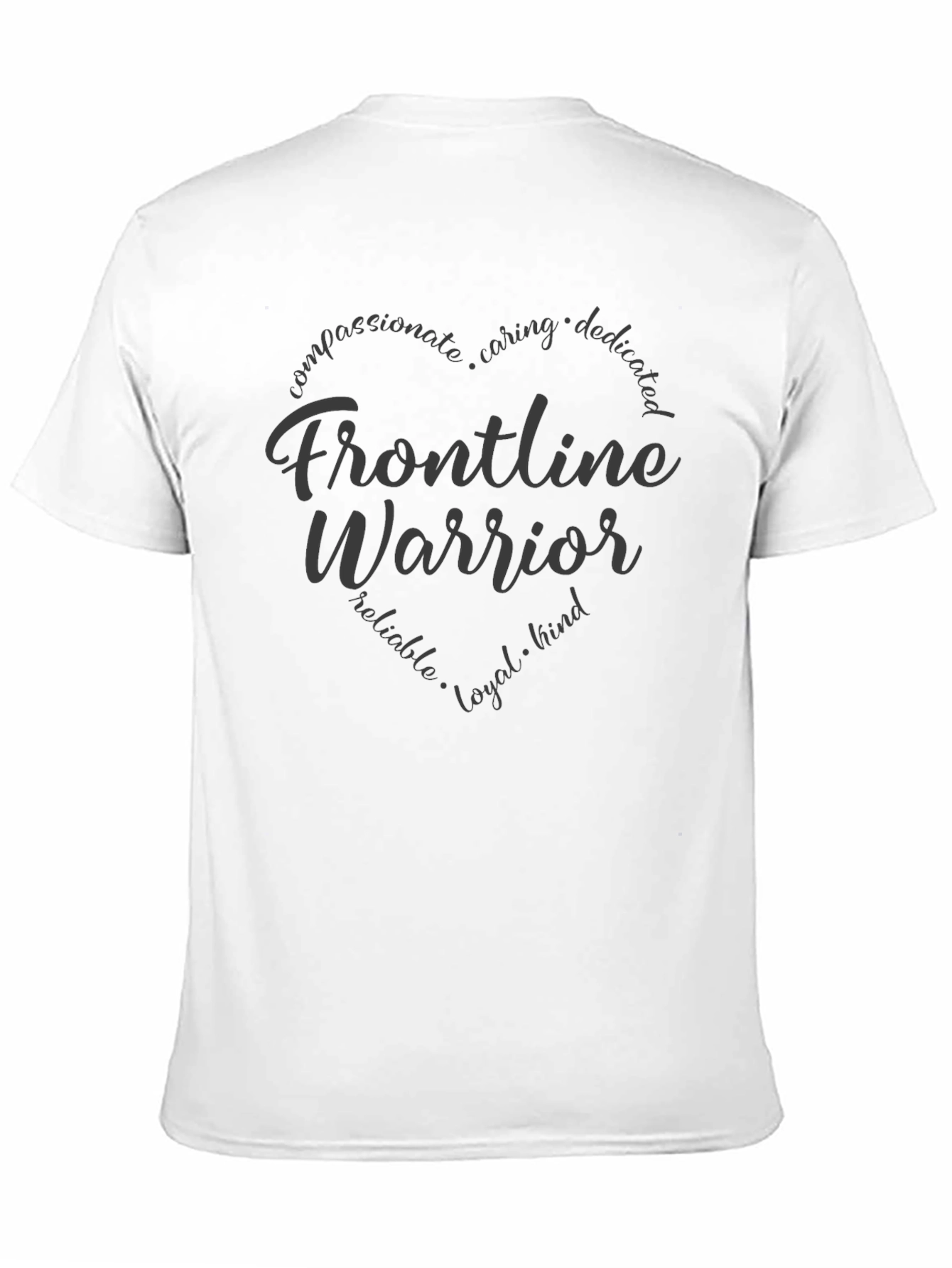 Frontline Warrior Heart T-Shirt - Caring & Dedicated