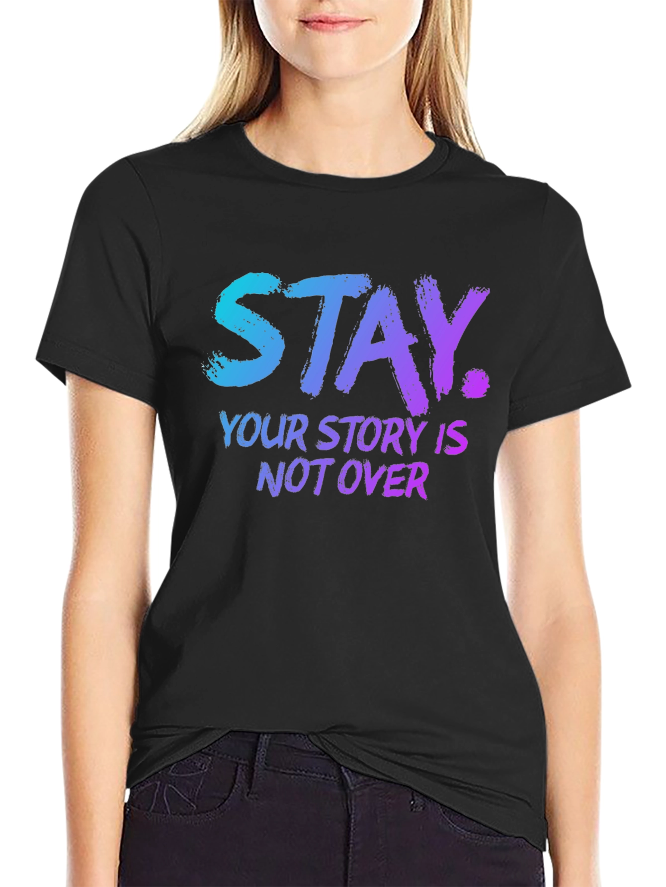 Stay: Your Story Isnt Over Graphic Tee