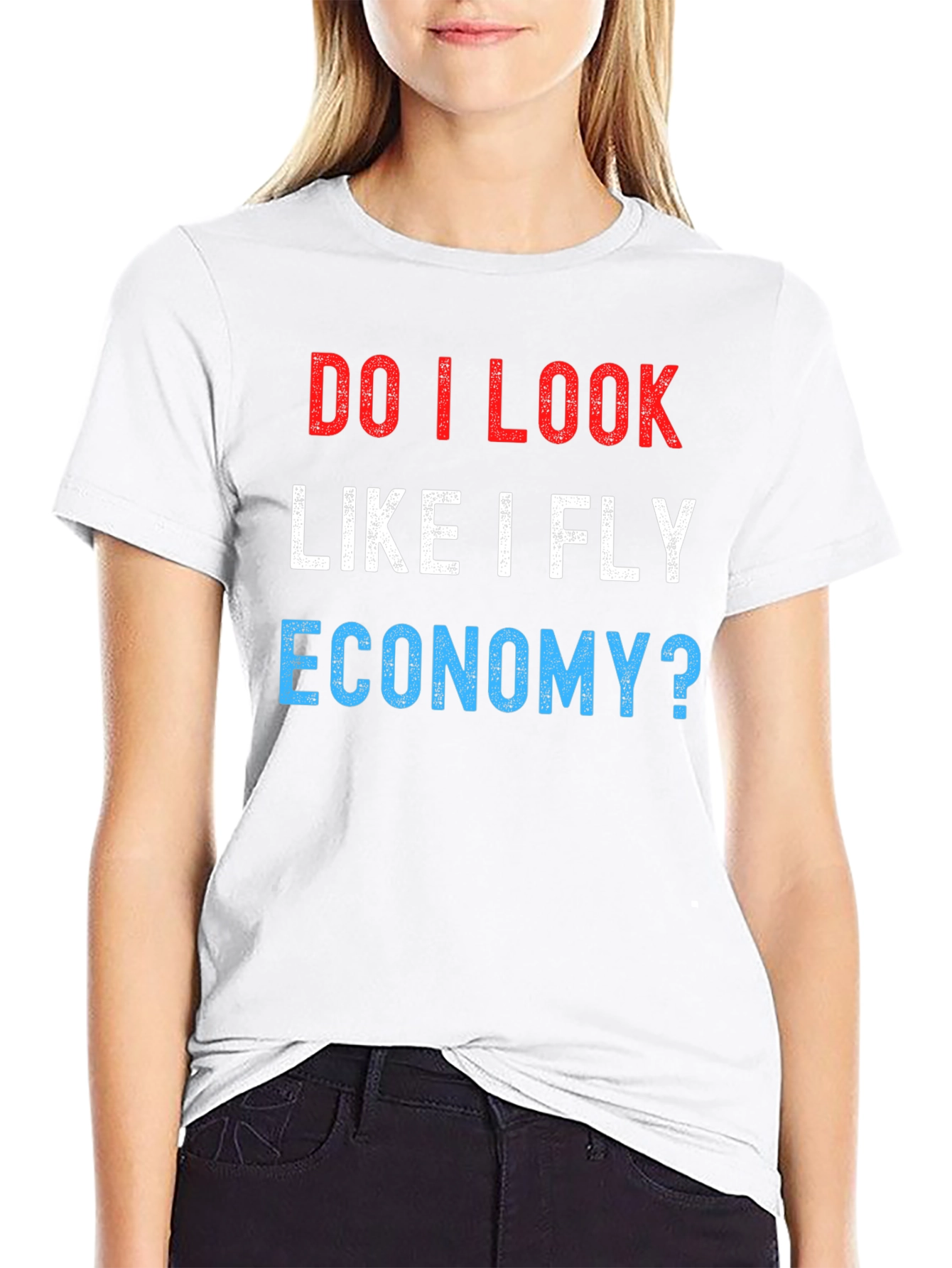 Do I Look Like I Fly Economy? Novelty T-Shirt