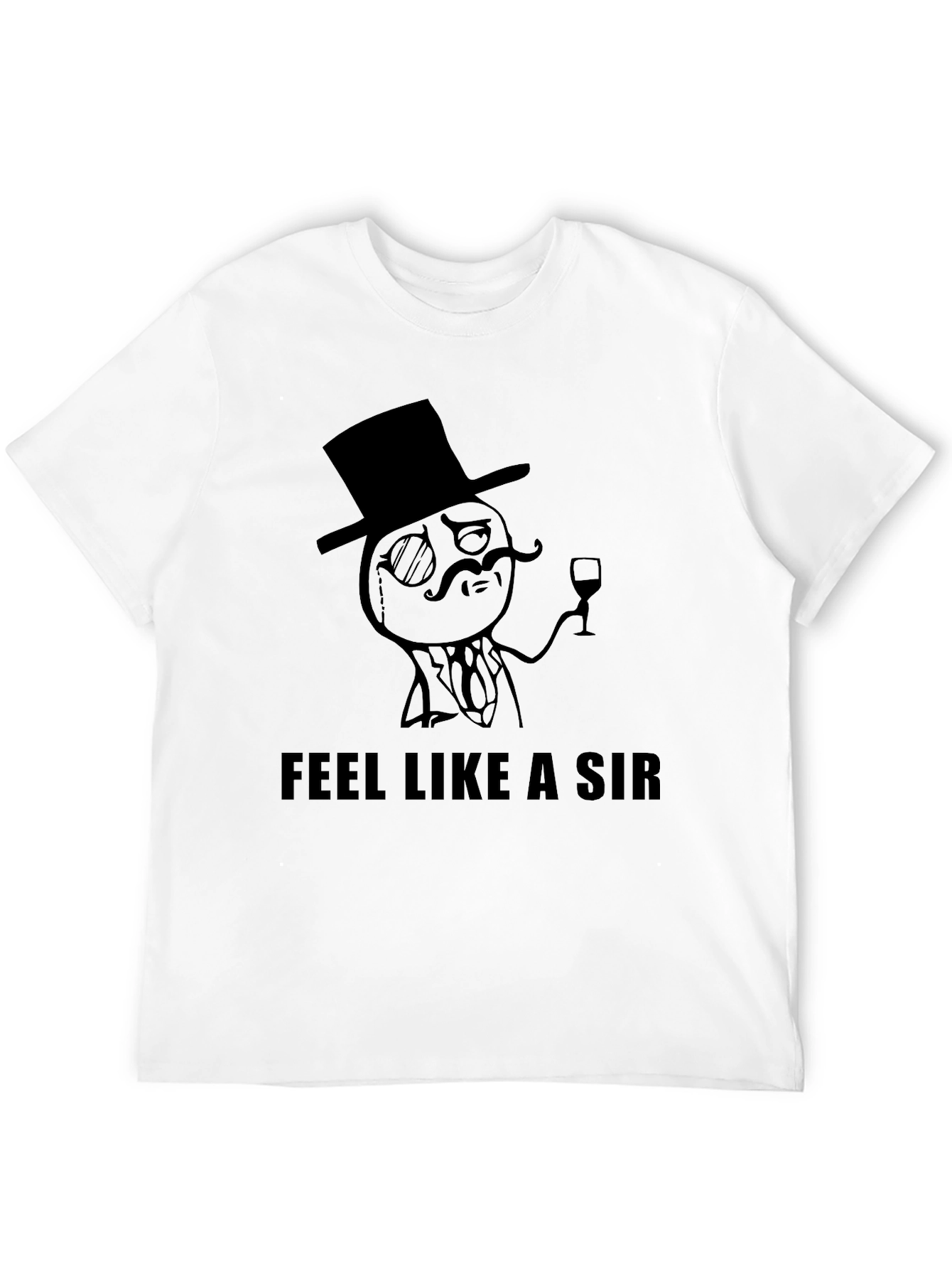 Feel Like a Sir Black T-Shirt