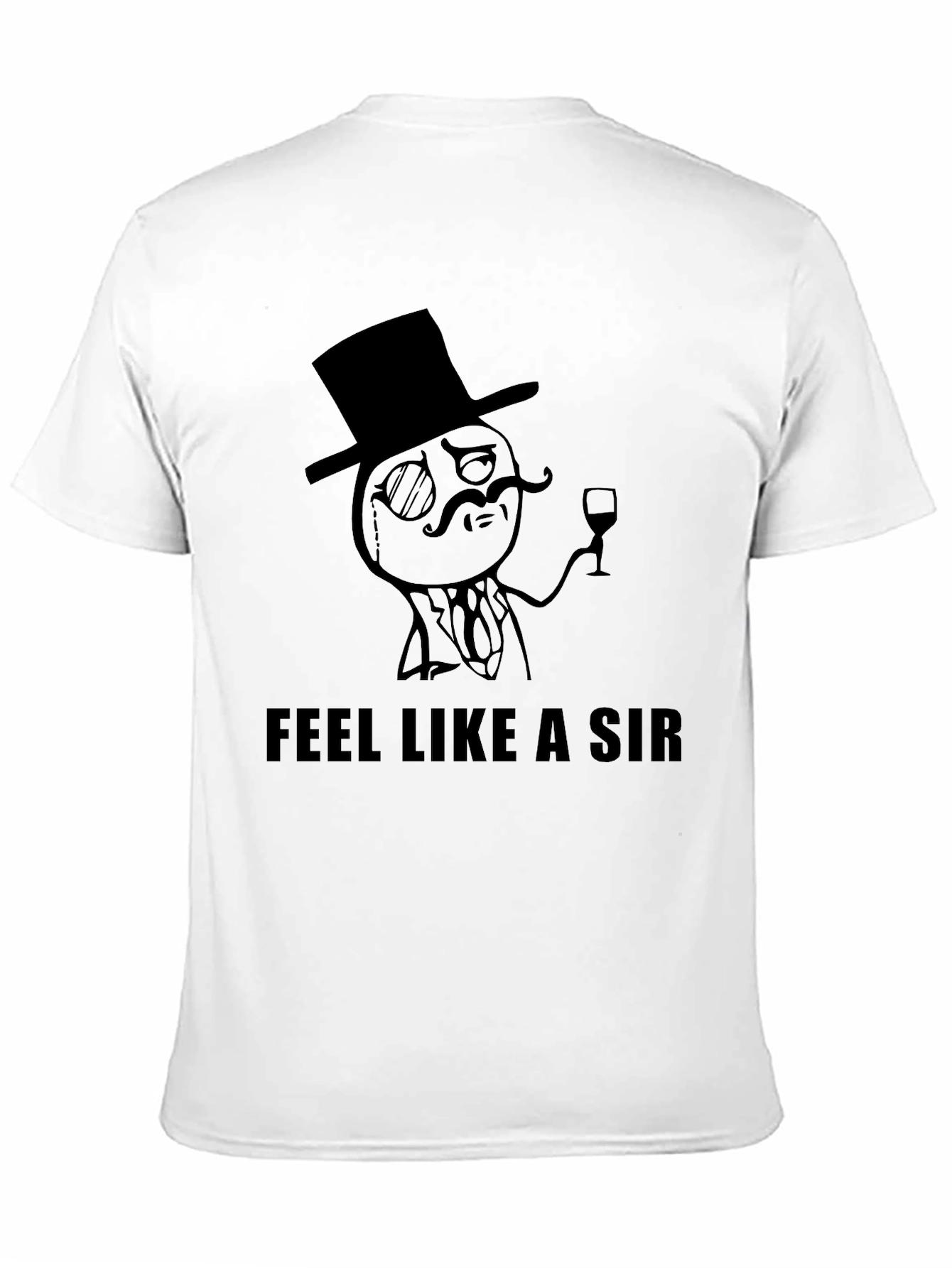 Feel Like a Sir Black T-Shirt