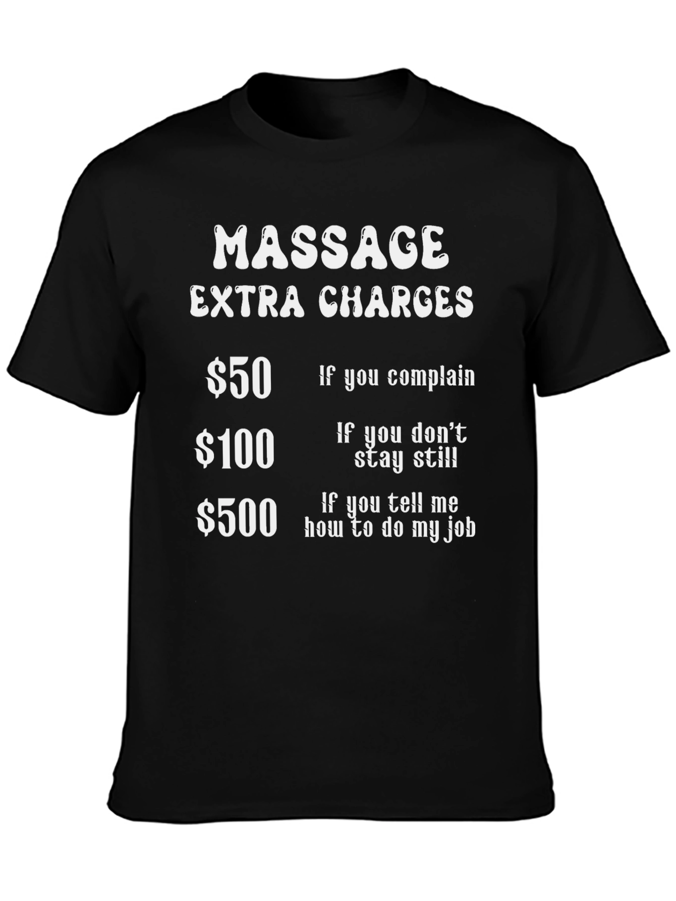 Massage Extra Charges Humor T-Shirt