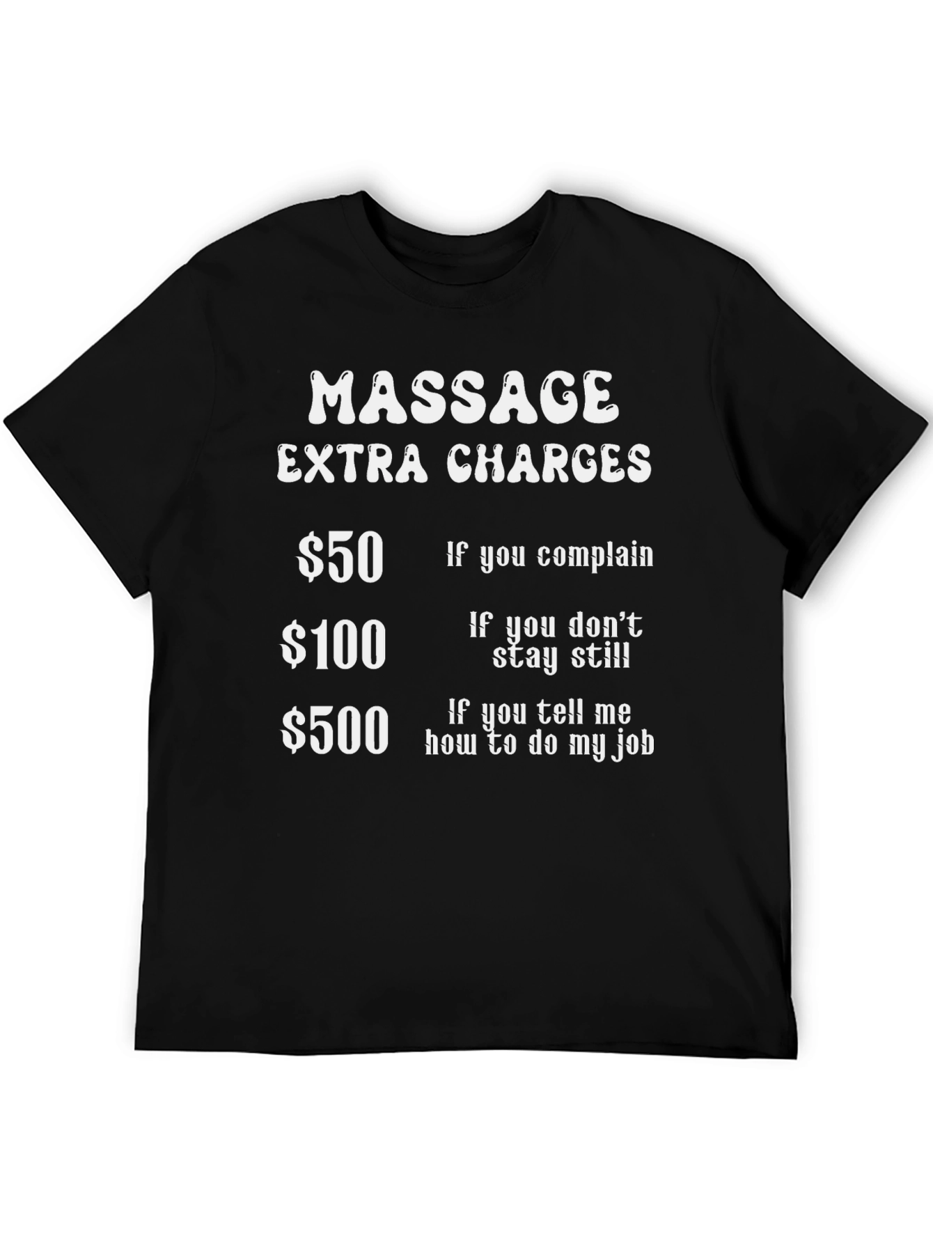Massage Extra Charges Humor T-Shirt