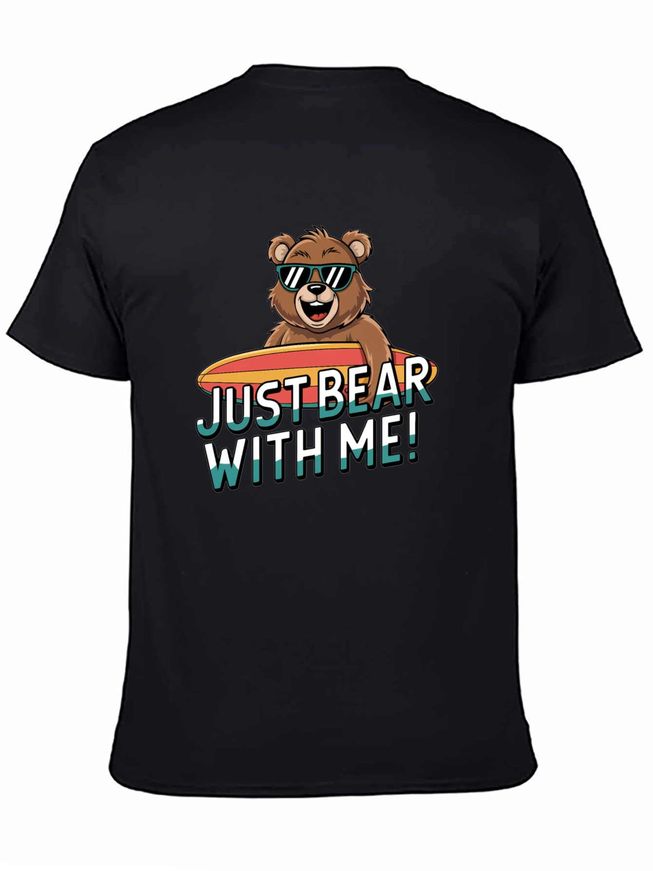 Just Bear With Me T-Shirt