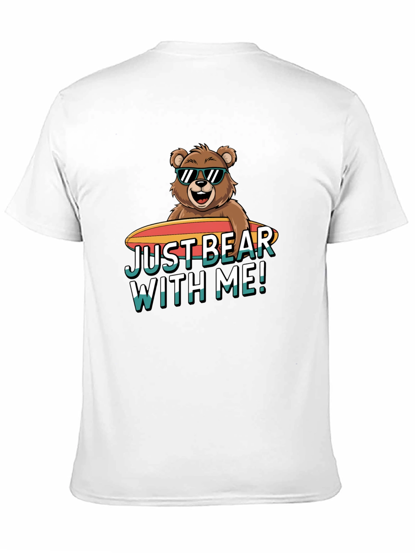 Just Bear With Me T-Shirt