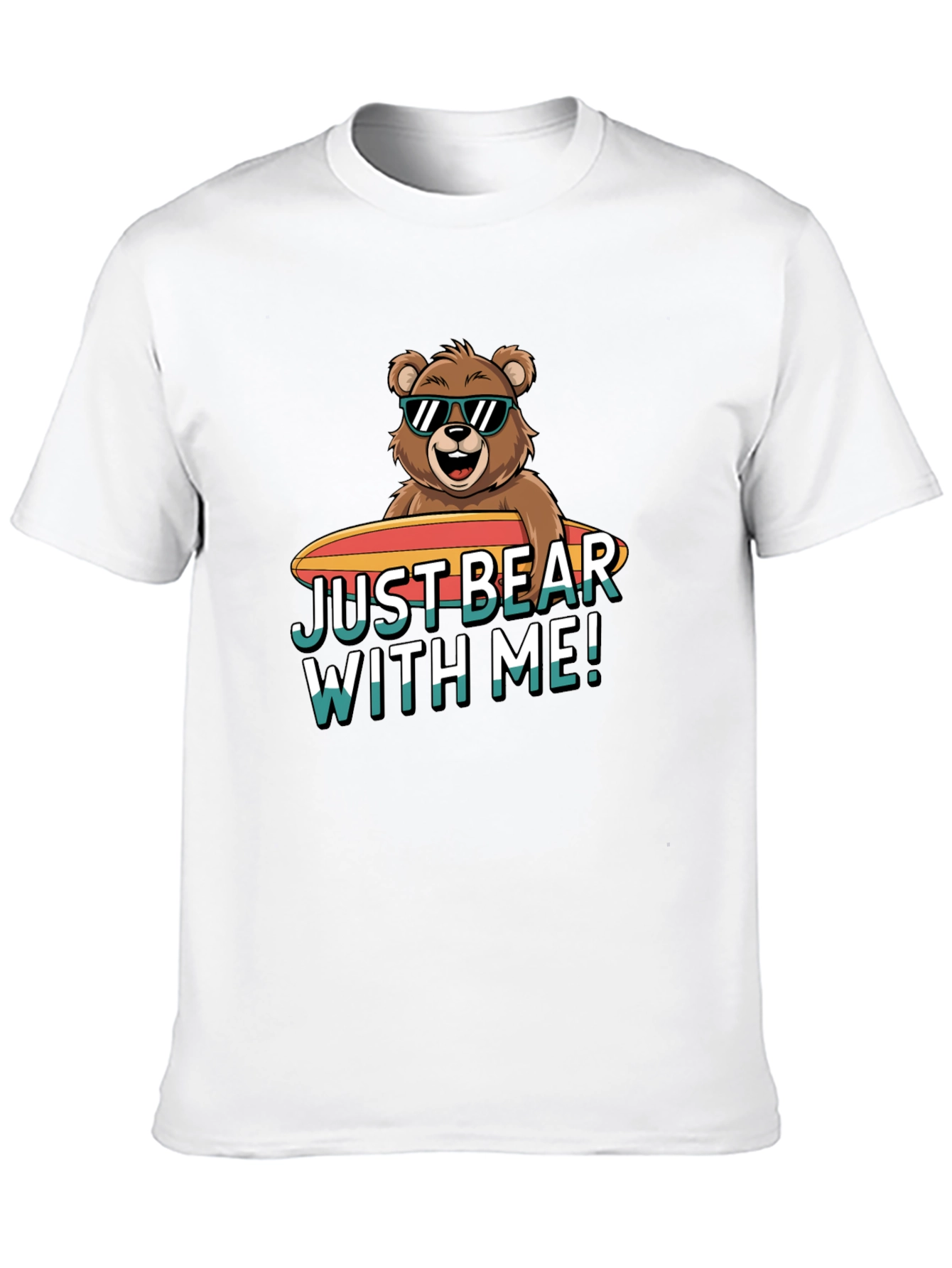 Just Bear With Me T-Shirt