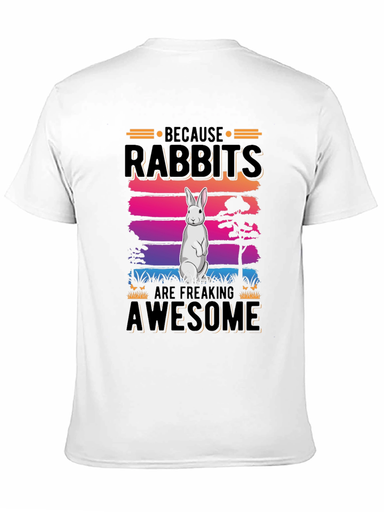 Rabbits Are Freaking Awesome T-Shirt