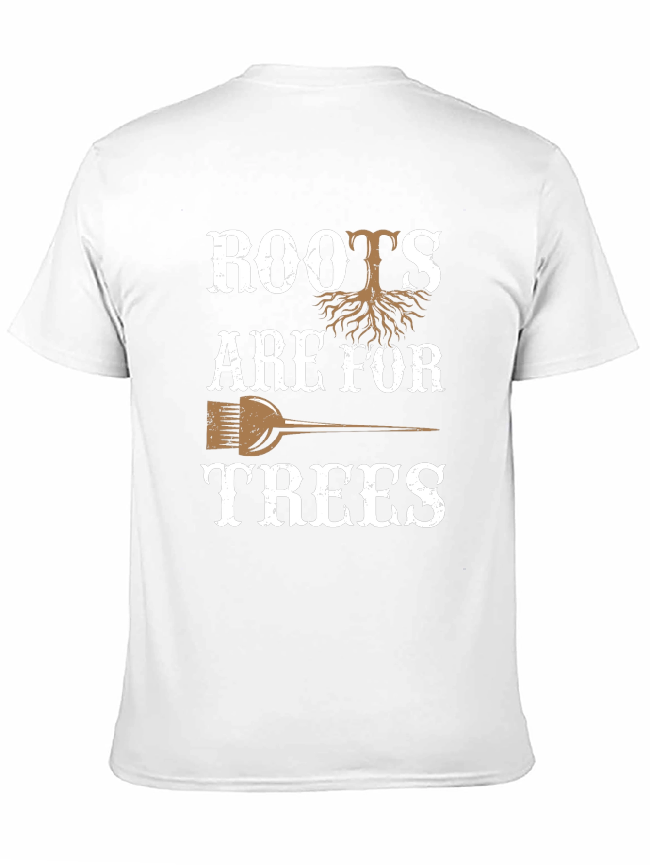 Roots Are For Trees Graphic T-Shirt