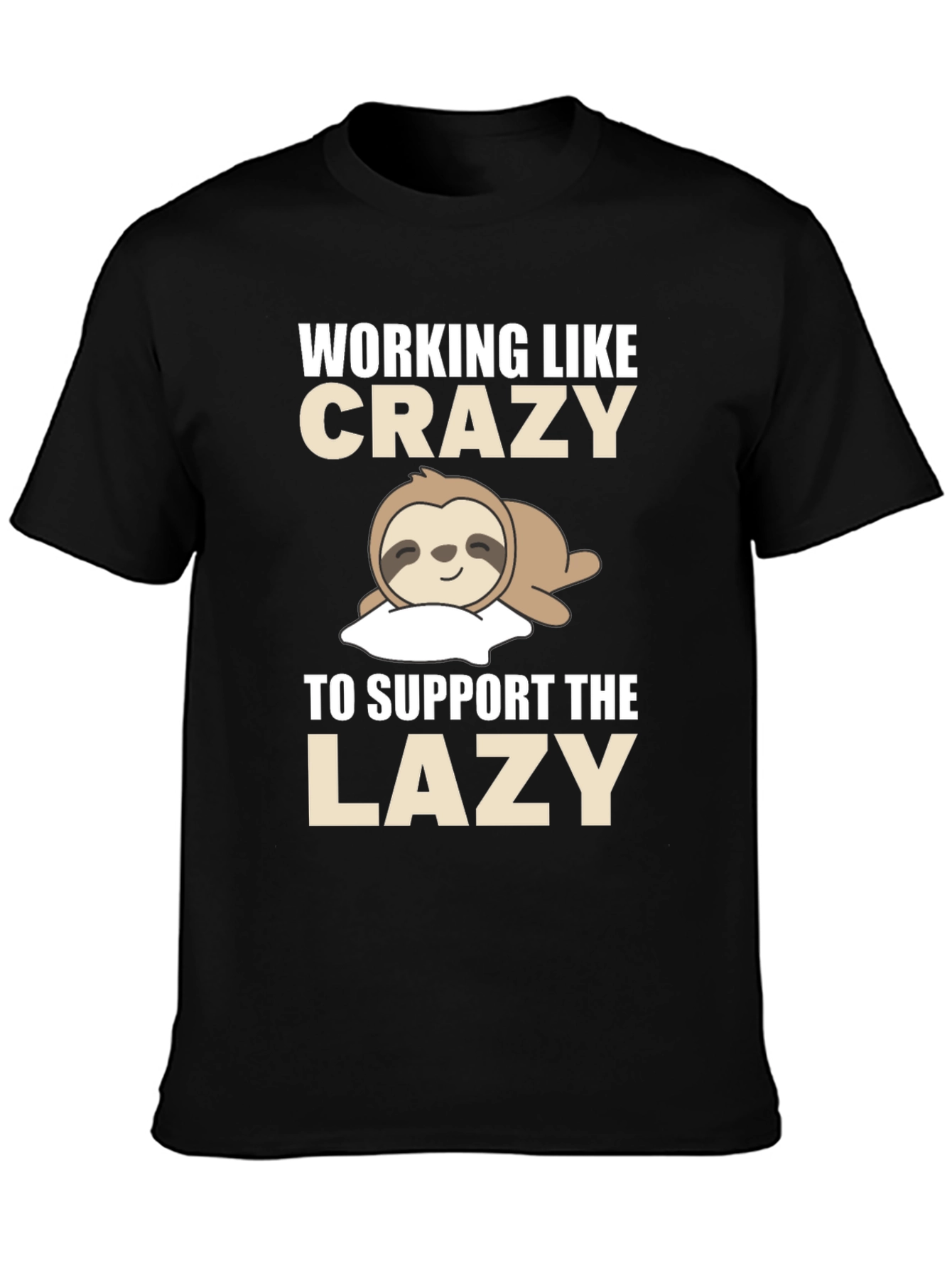 Funny Sloth T-Shirt - Working Like Crazy