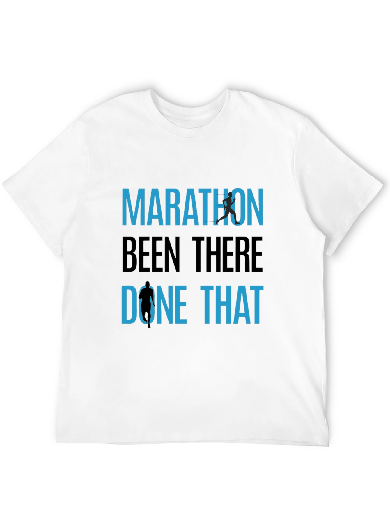 Marathon Runner T-Shirt: Been There Done That!