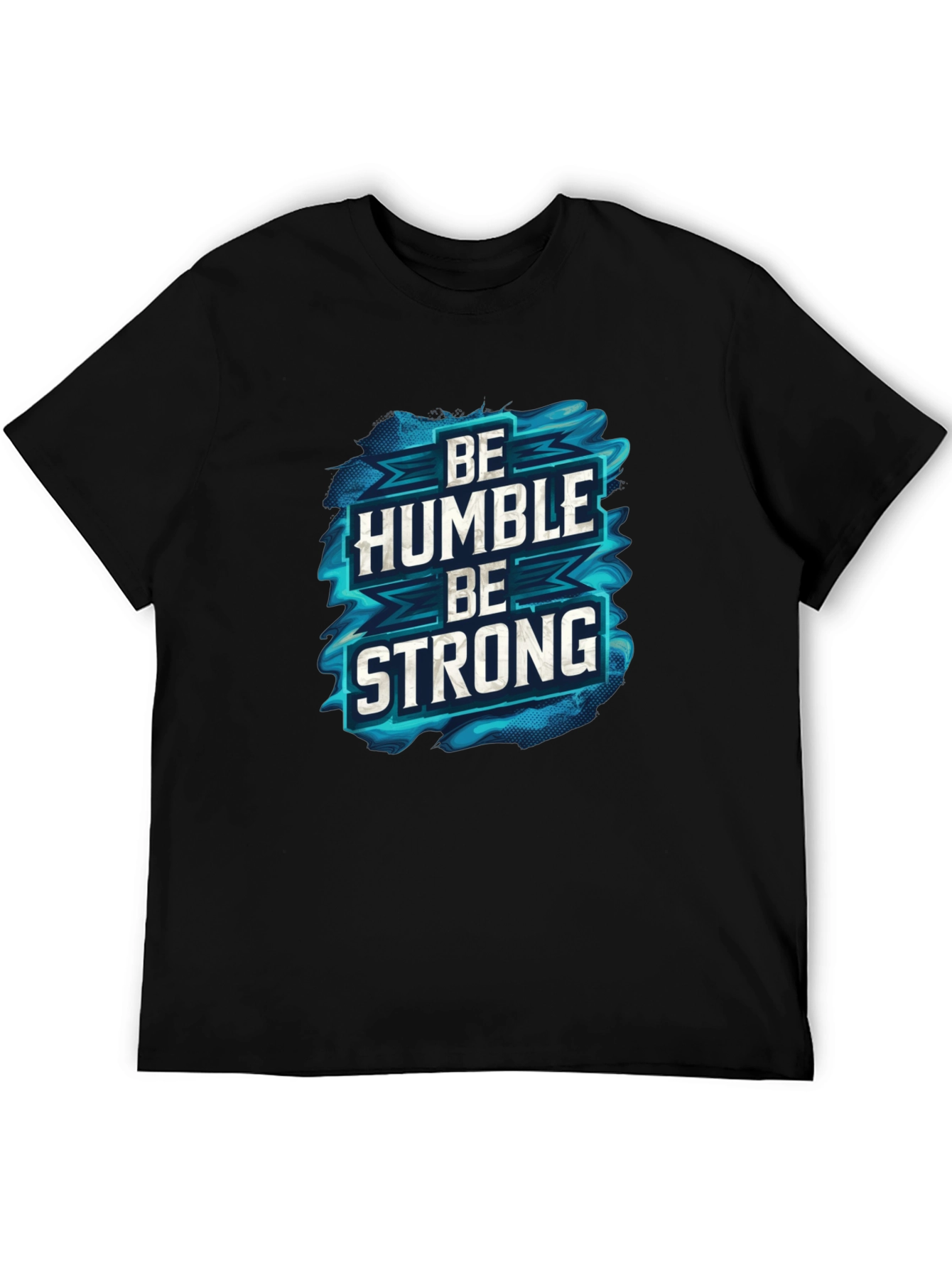 Be Humble Be Strong Graphic Black T-Shirt