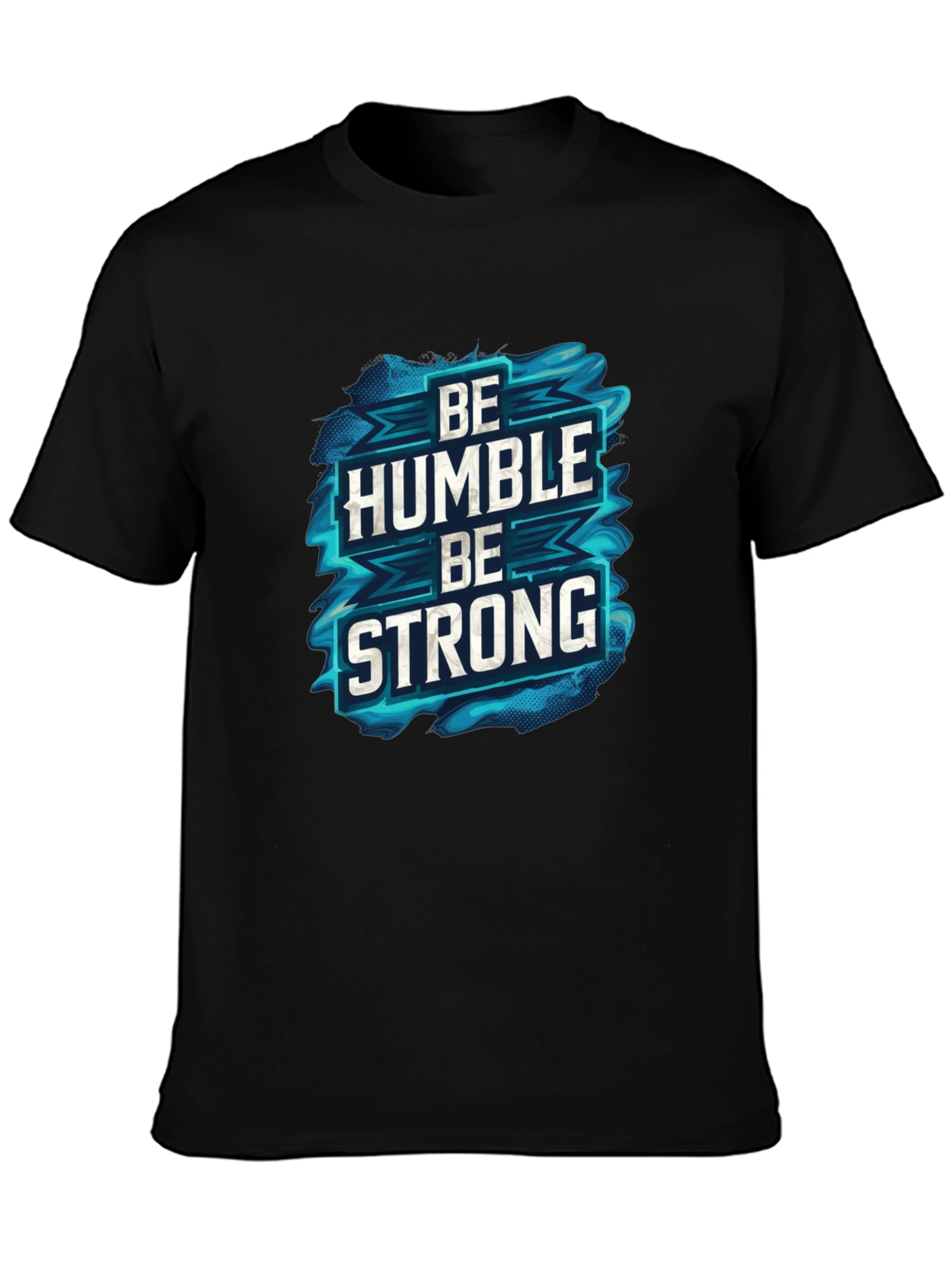 Be Humble Be Strong Graphic Black T-Shirt
