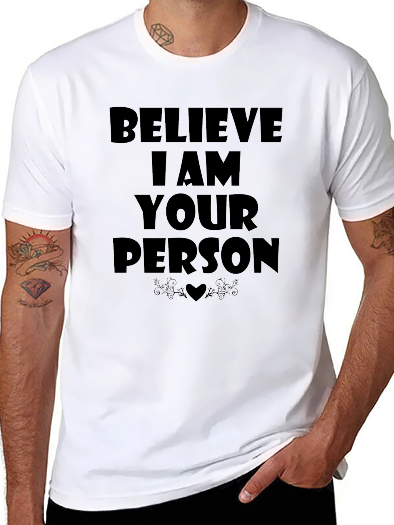 Believe I Am Your Person T-Shirt - Black